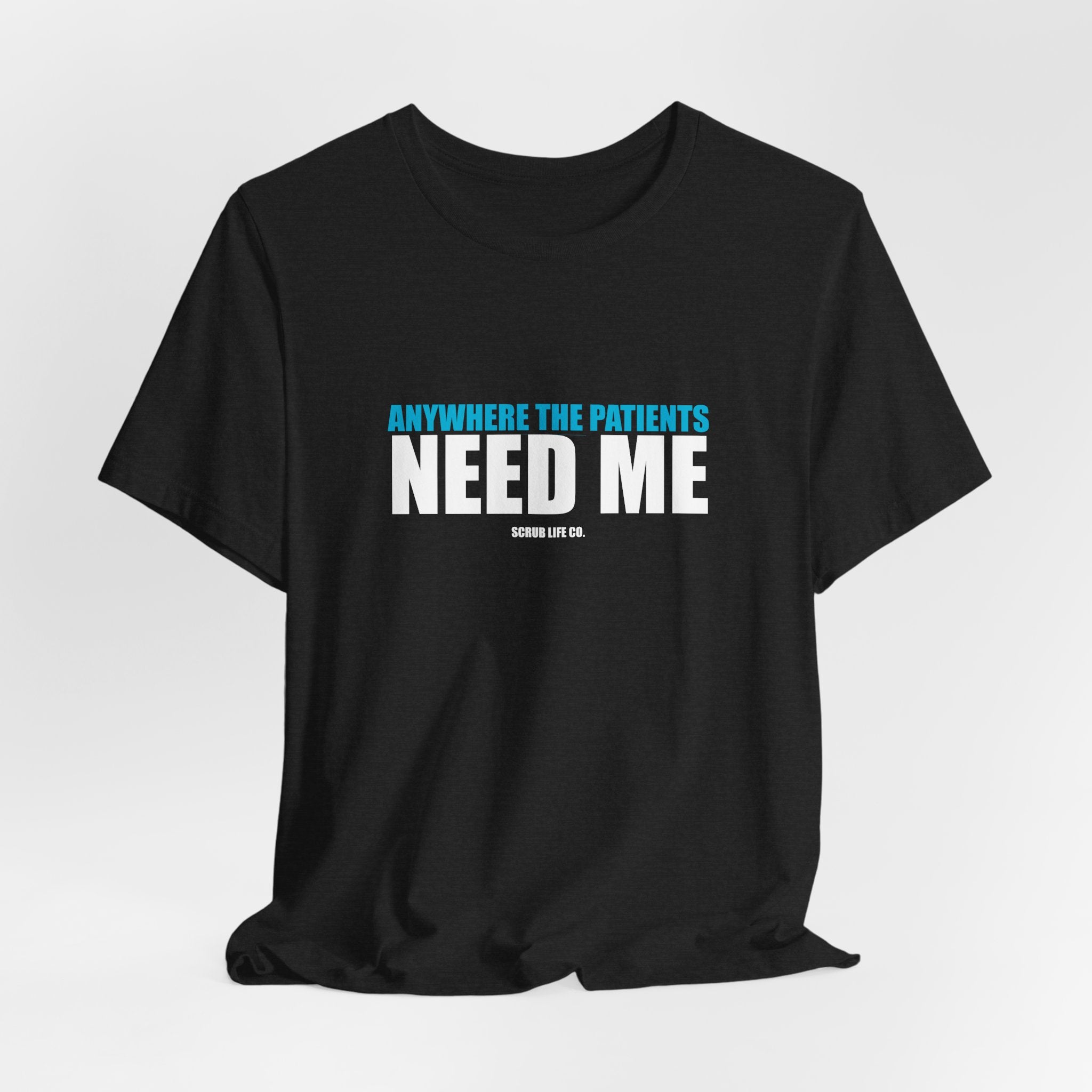 Anywhere the Patients Need Me