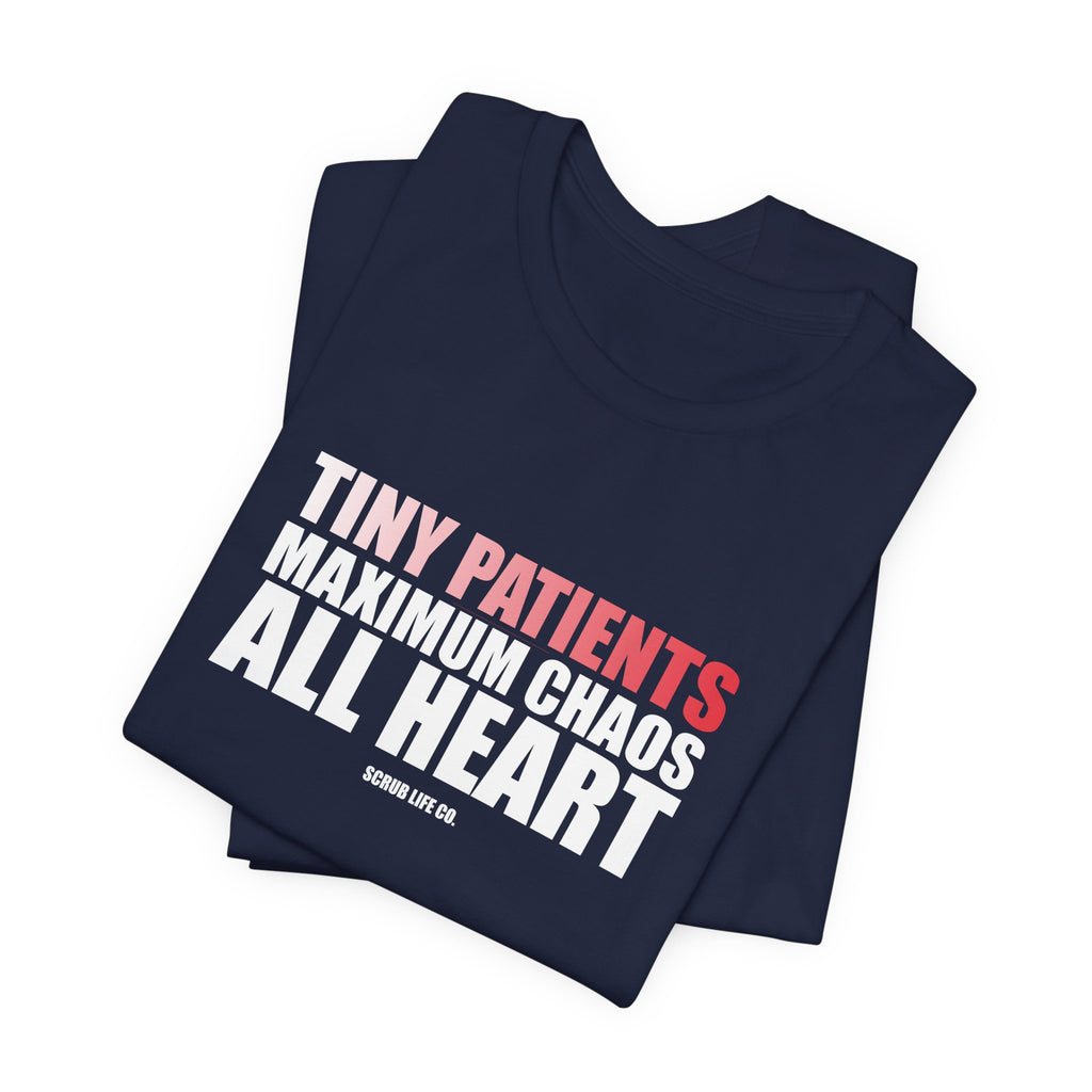 Tiny Patients. Maximum Chaos. All Heart.
