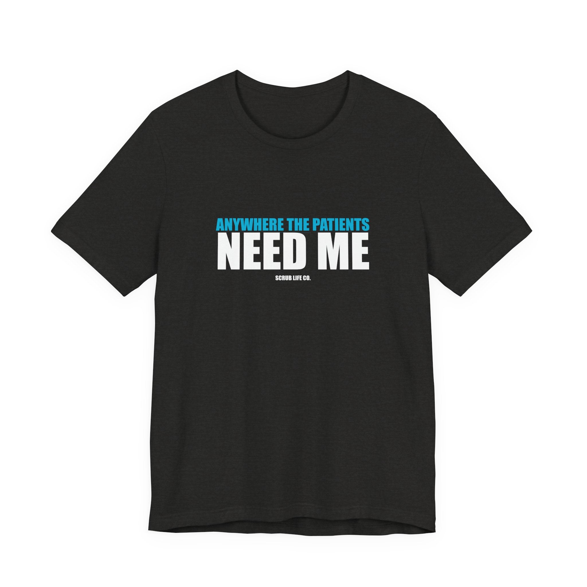 Anywhere the Patients Need Me