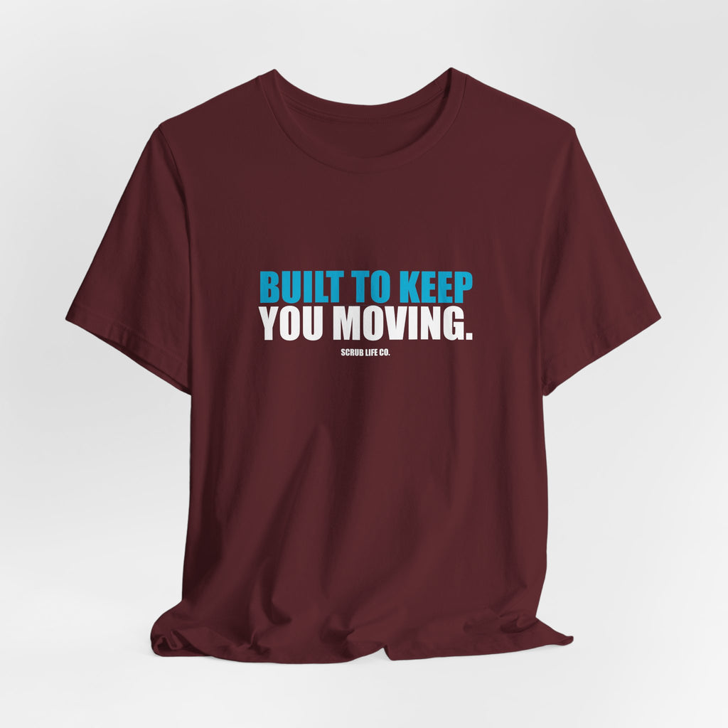 Built to Keep You Moving.