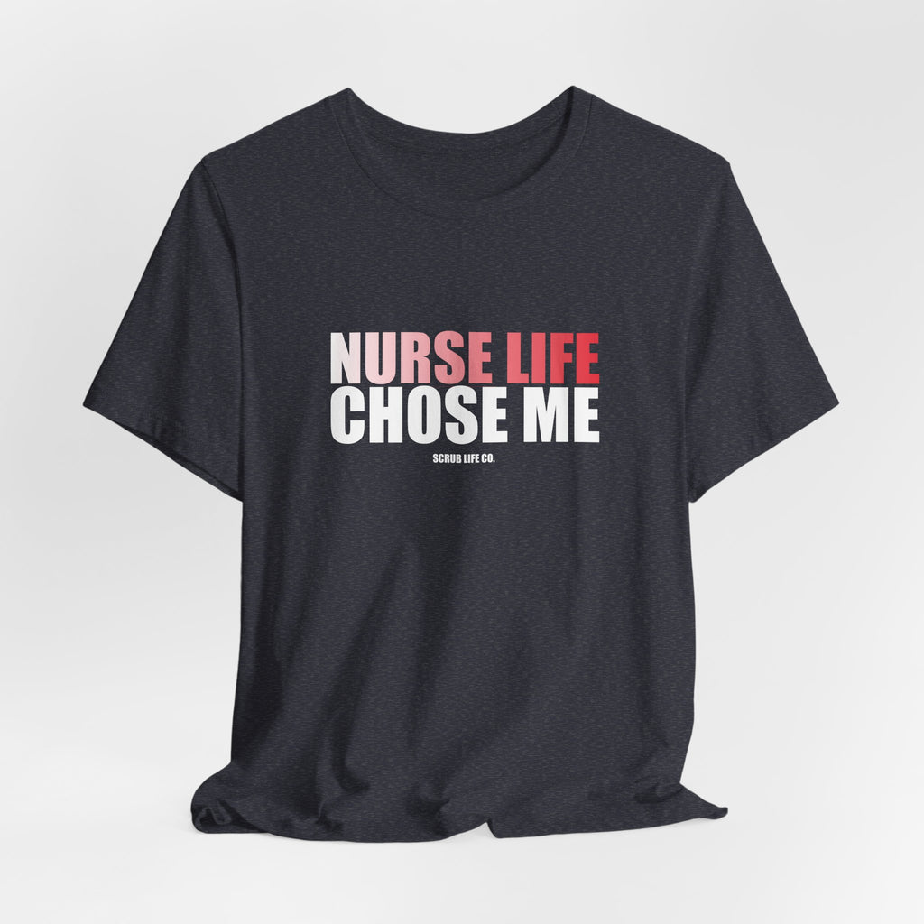 Nurse Life Chose Me