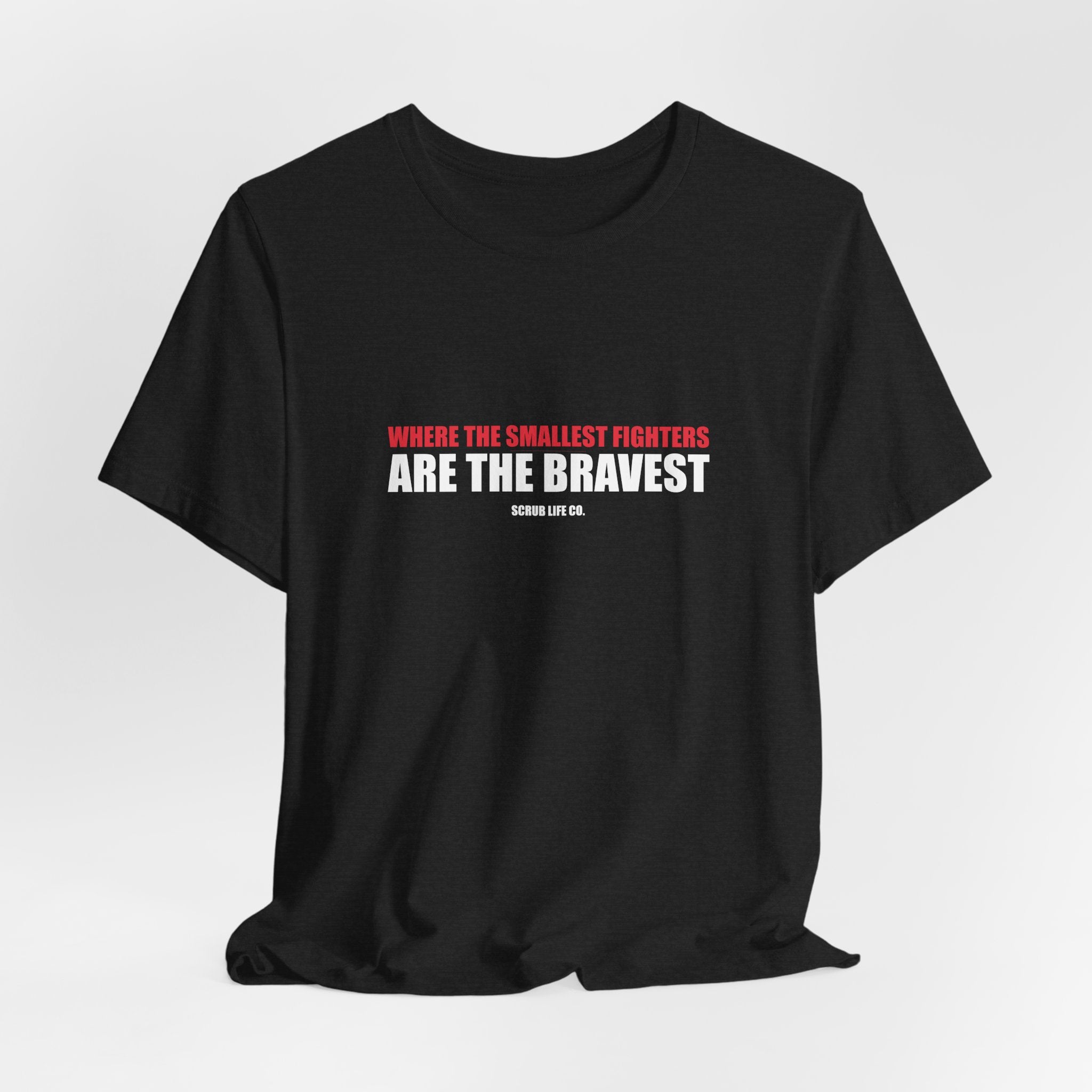 Where the Smallest Fighters Are the Bravest