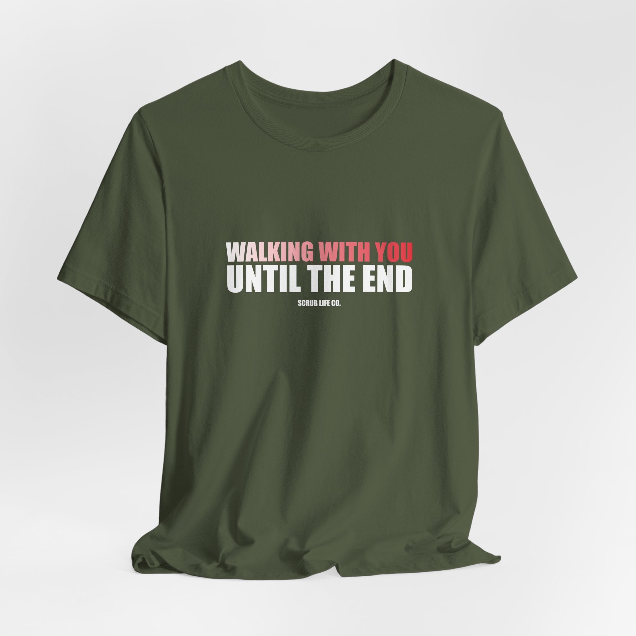 Walking With You Until the End