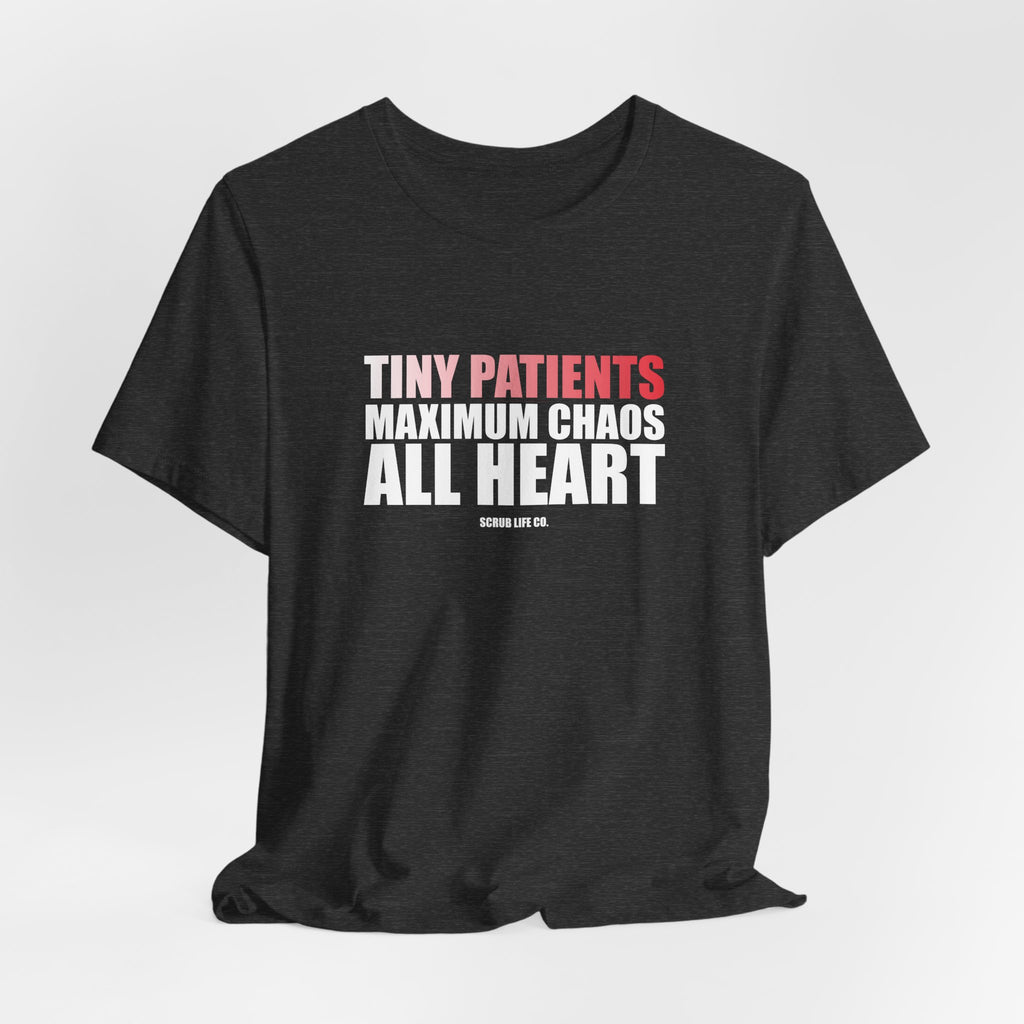 Tiny Patients. Maximum Chaos. All Heart.