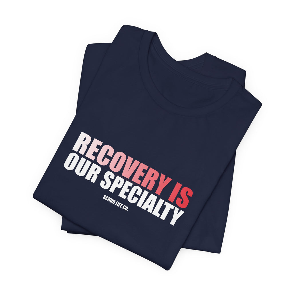 Recovery Is Our Specialty
