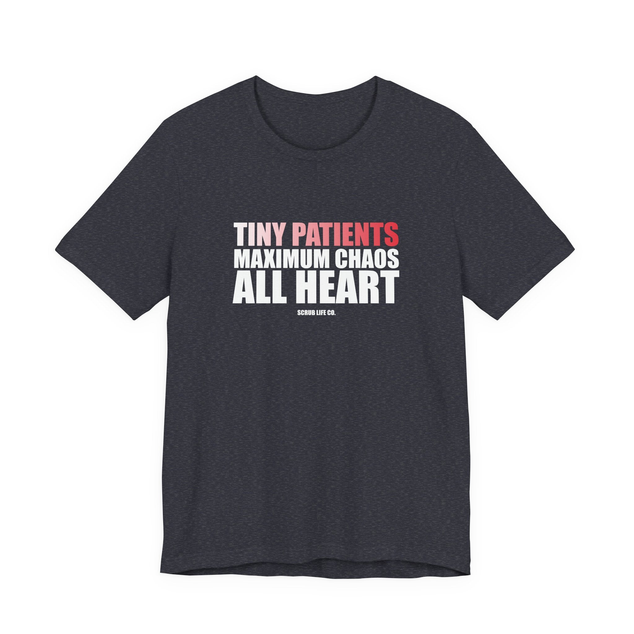 Tiny Patients. Maximum Chaos. All Heart.