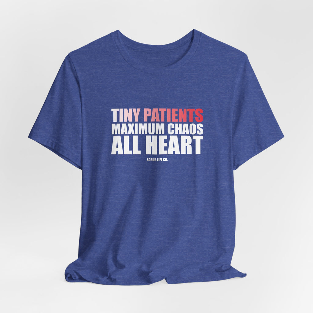 Tiny Patients. Maximum Chaos. All Heart.
