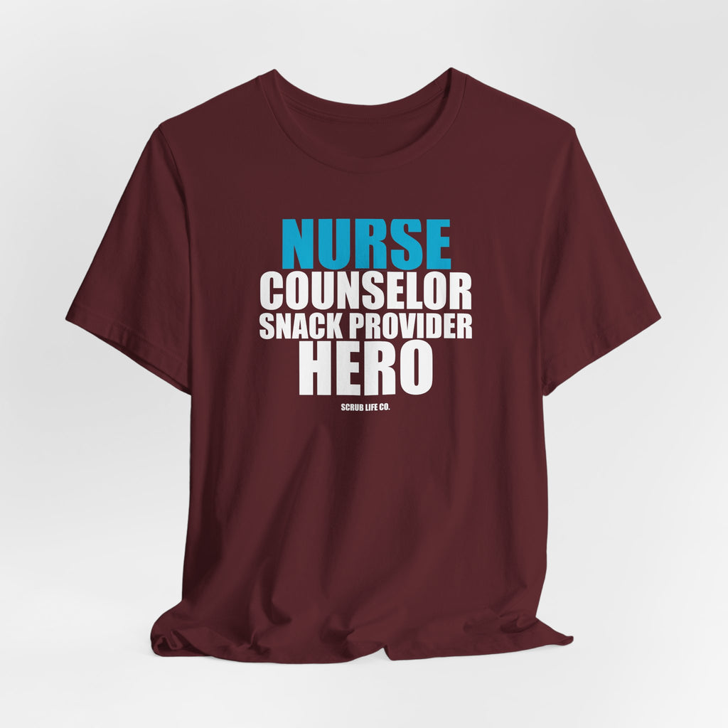 Nurse. Counselor. Snack Provider. Hero.