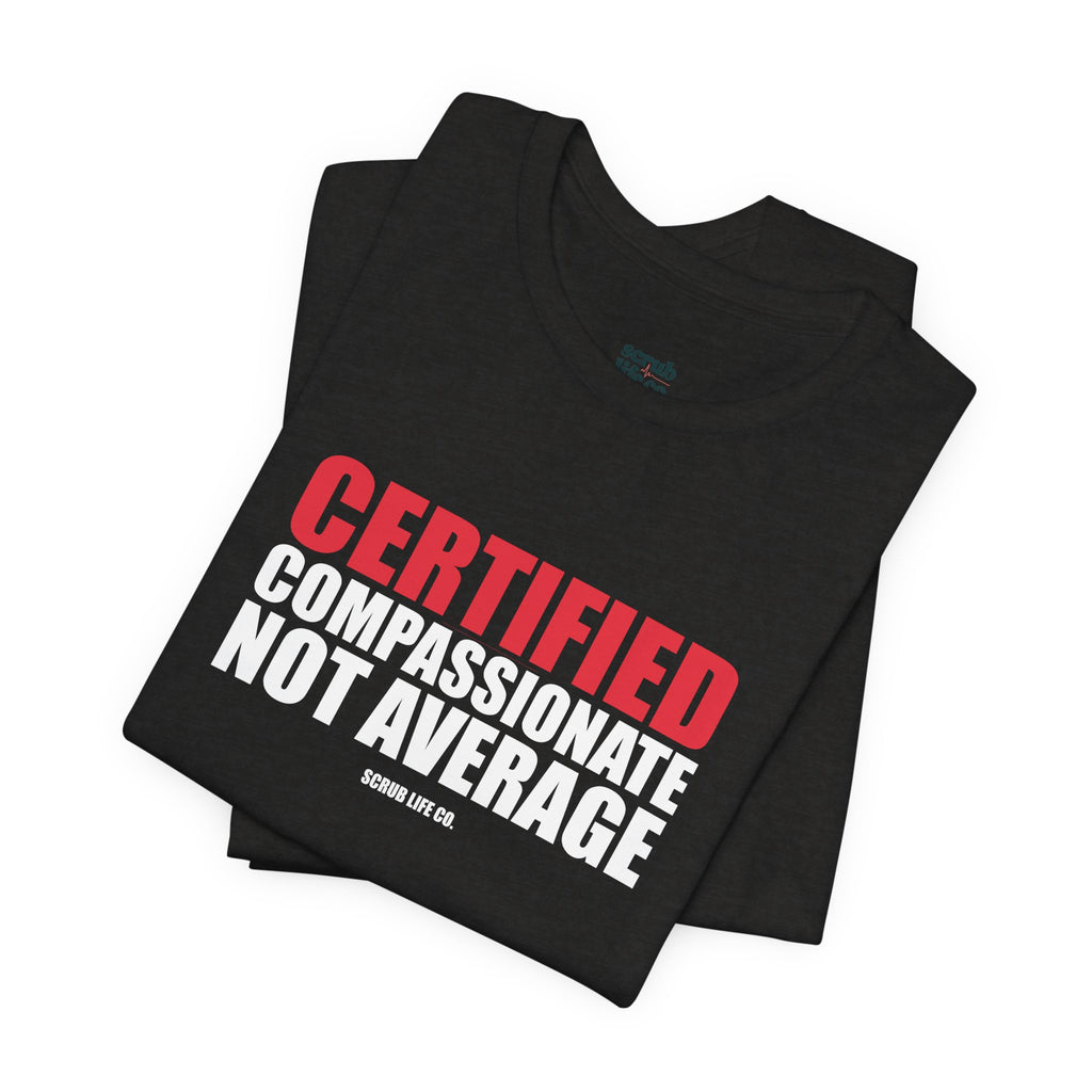 Certified. Compassionate. Not Average.