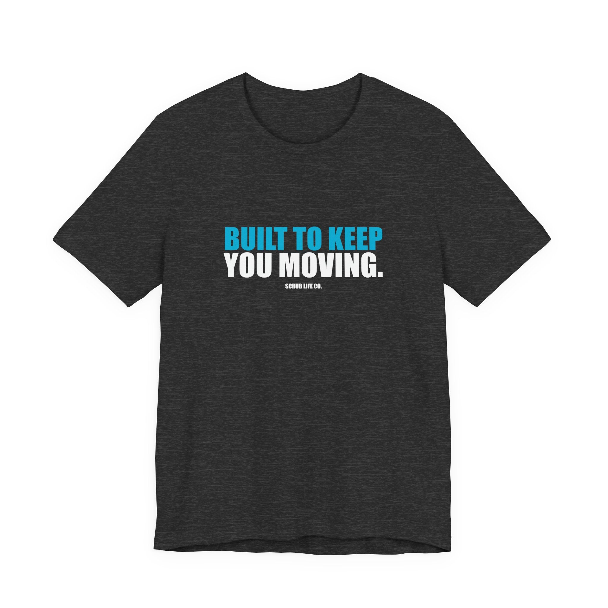 Built to Keep You Moving.