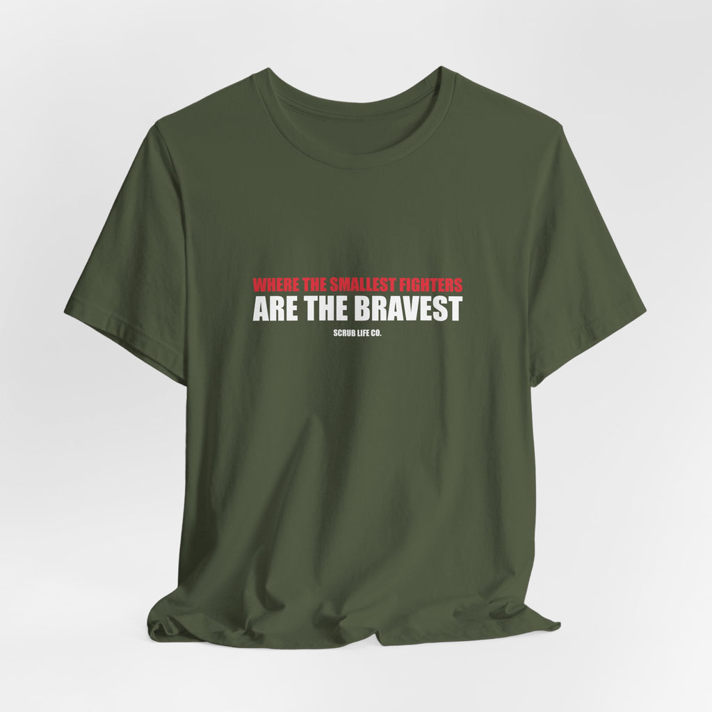Where the Smallest Fighters Are the Bravest