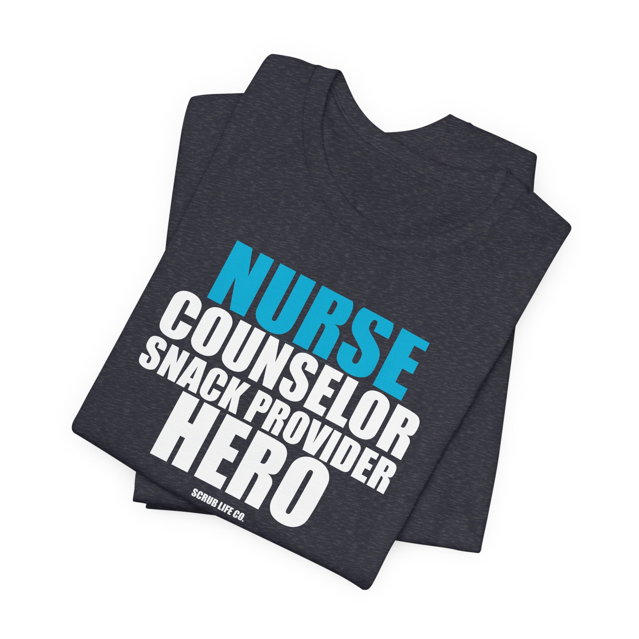 Nurse. Counselor. Snack Provider. Hero.