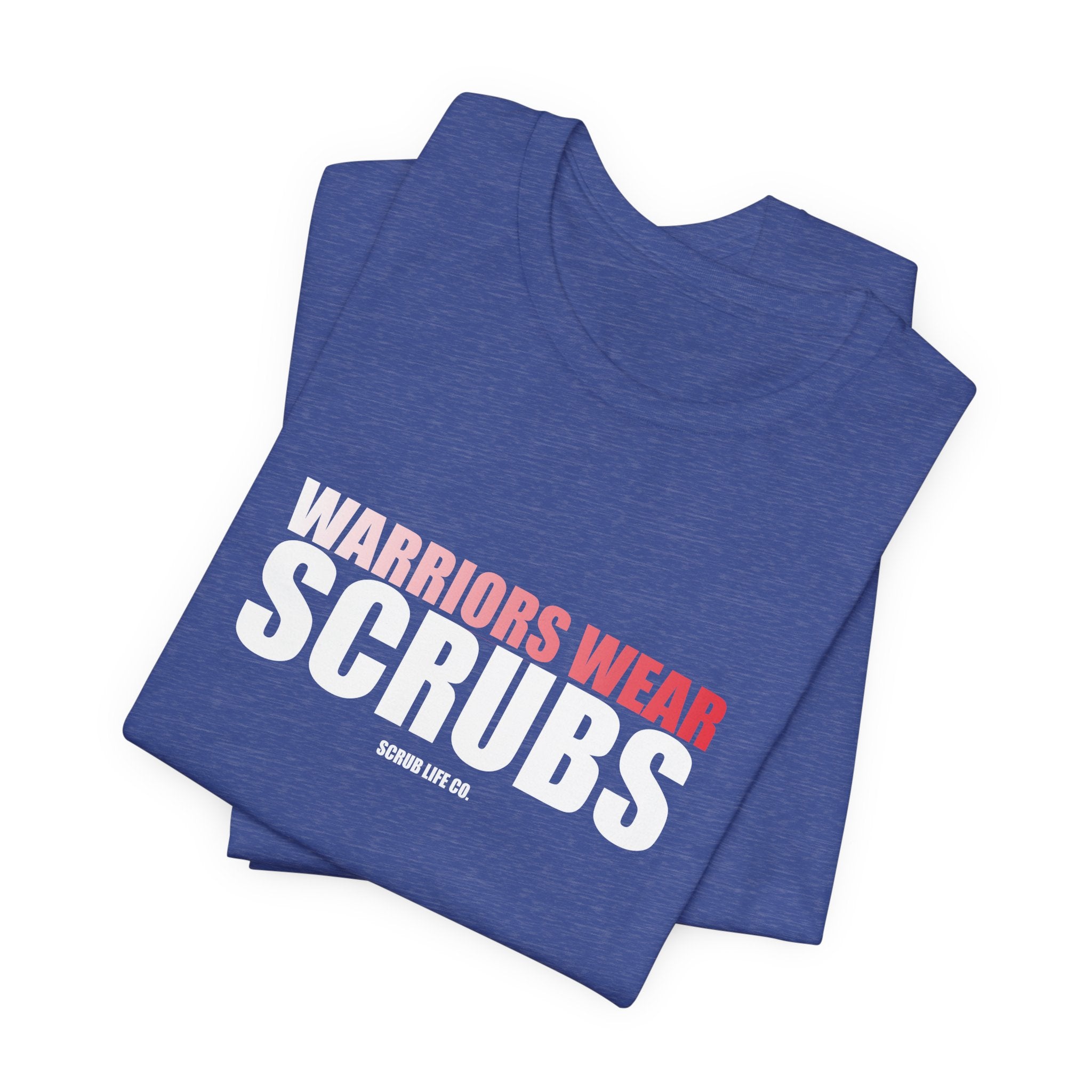 Warriors Wear Scrubs