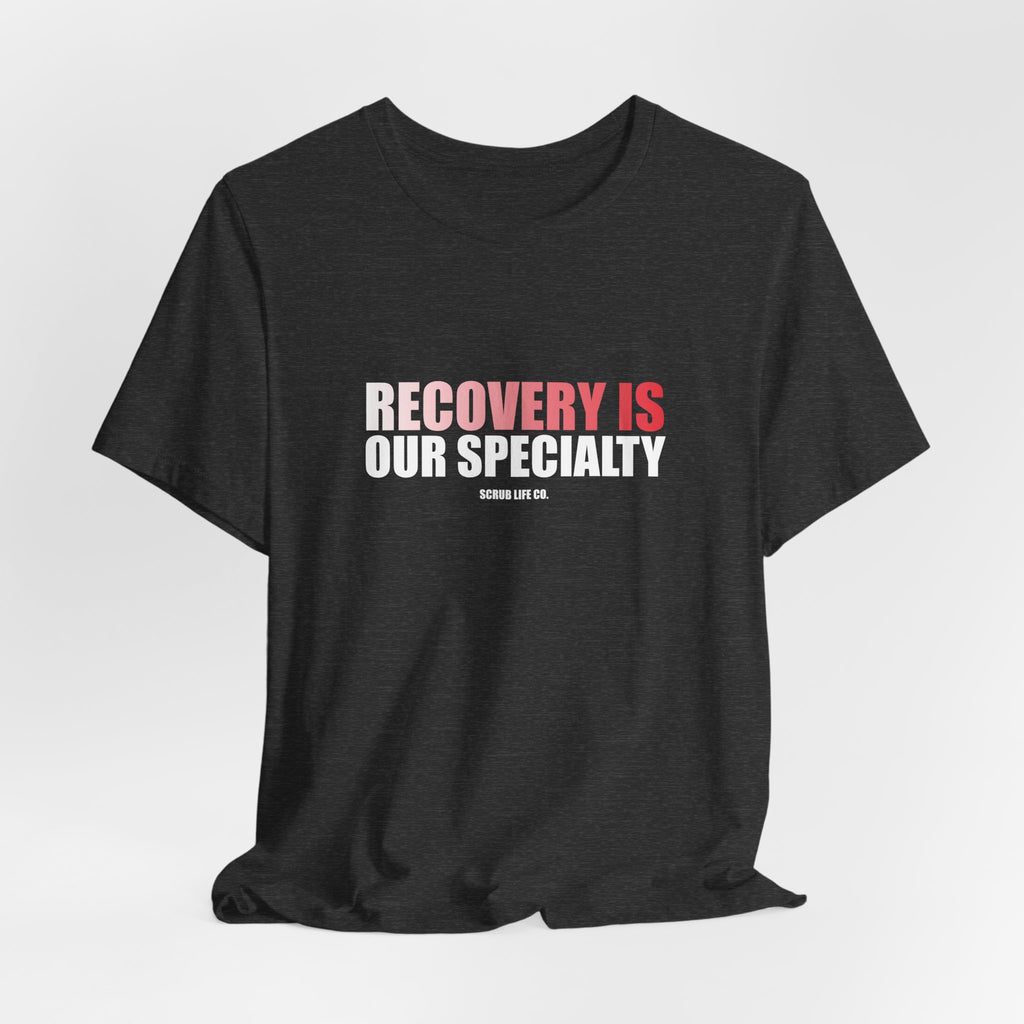 Recovery Is Our Specialty