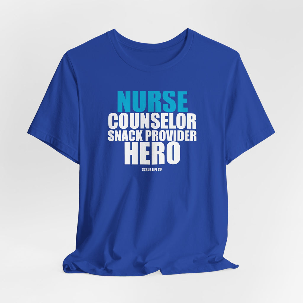 Nurse. Counselor. Snack Provider. Hero.