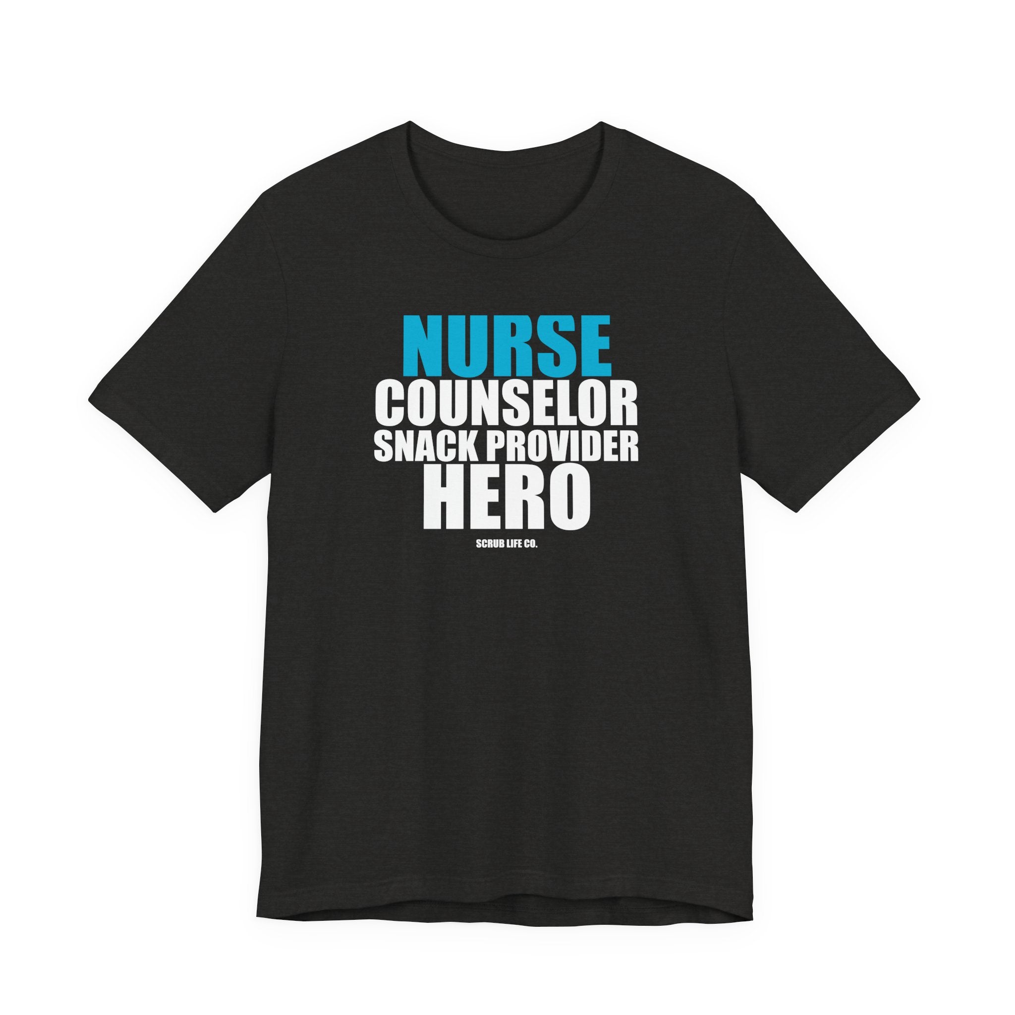 Nurse. Counselor. Snack Provider. Hero.