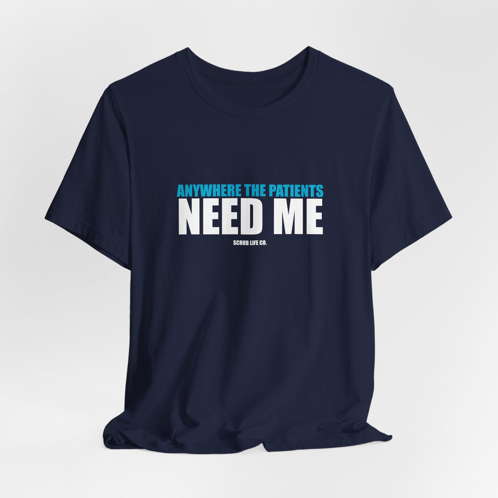 Anywhere the Patients Need Me
