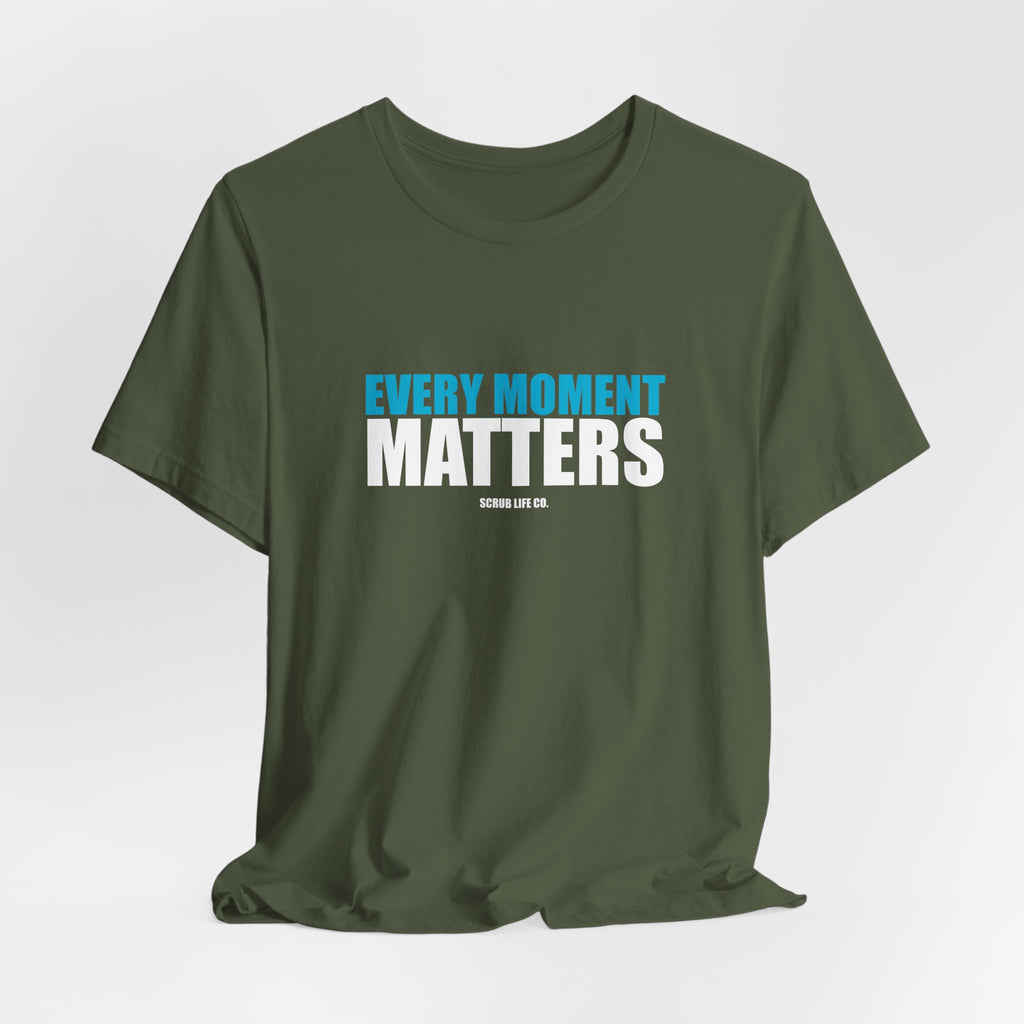 Every Moment Matters