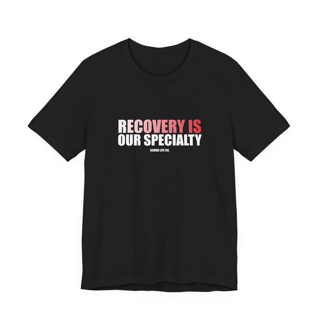 Recovery Is Our Specialty
