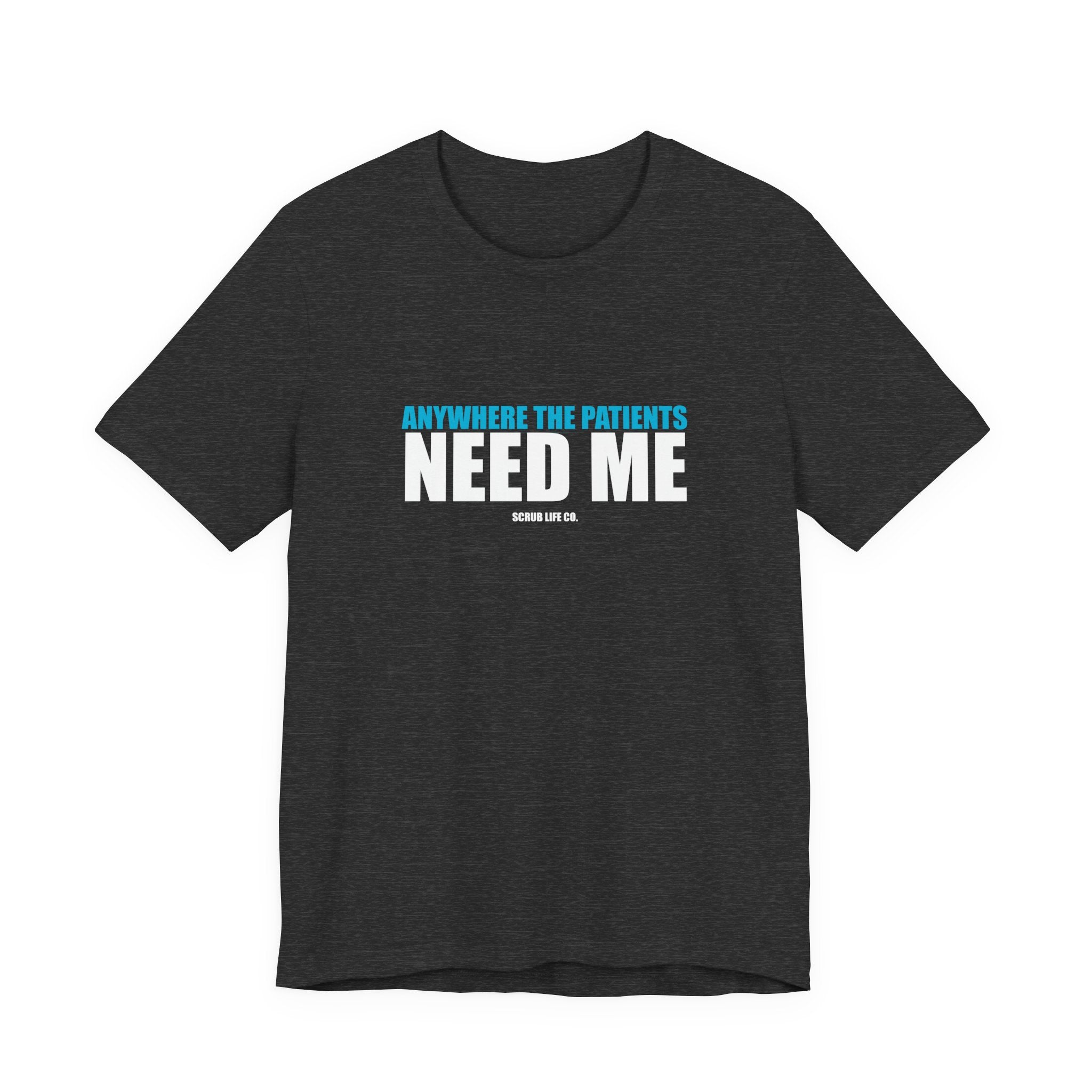 Anywhere the Patients Need Me
