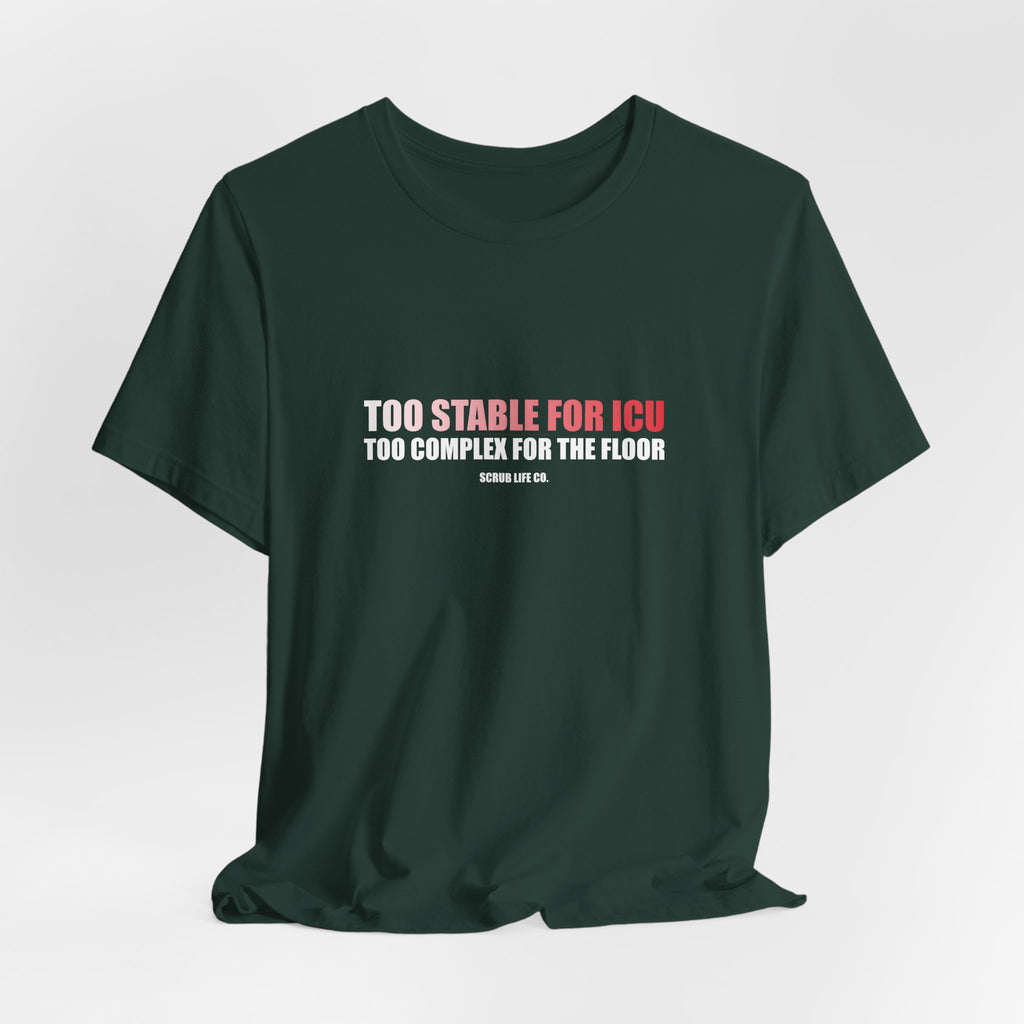 Too Stable for ICU. Too Complex for the Floor.