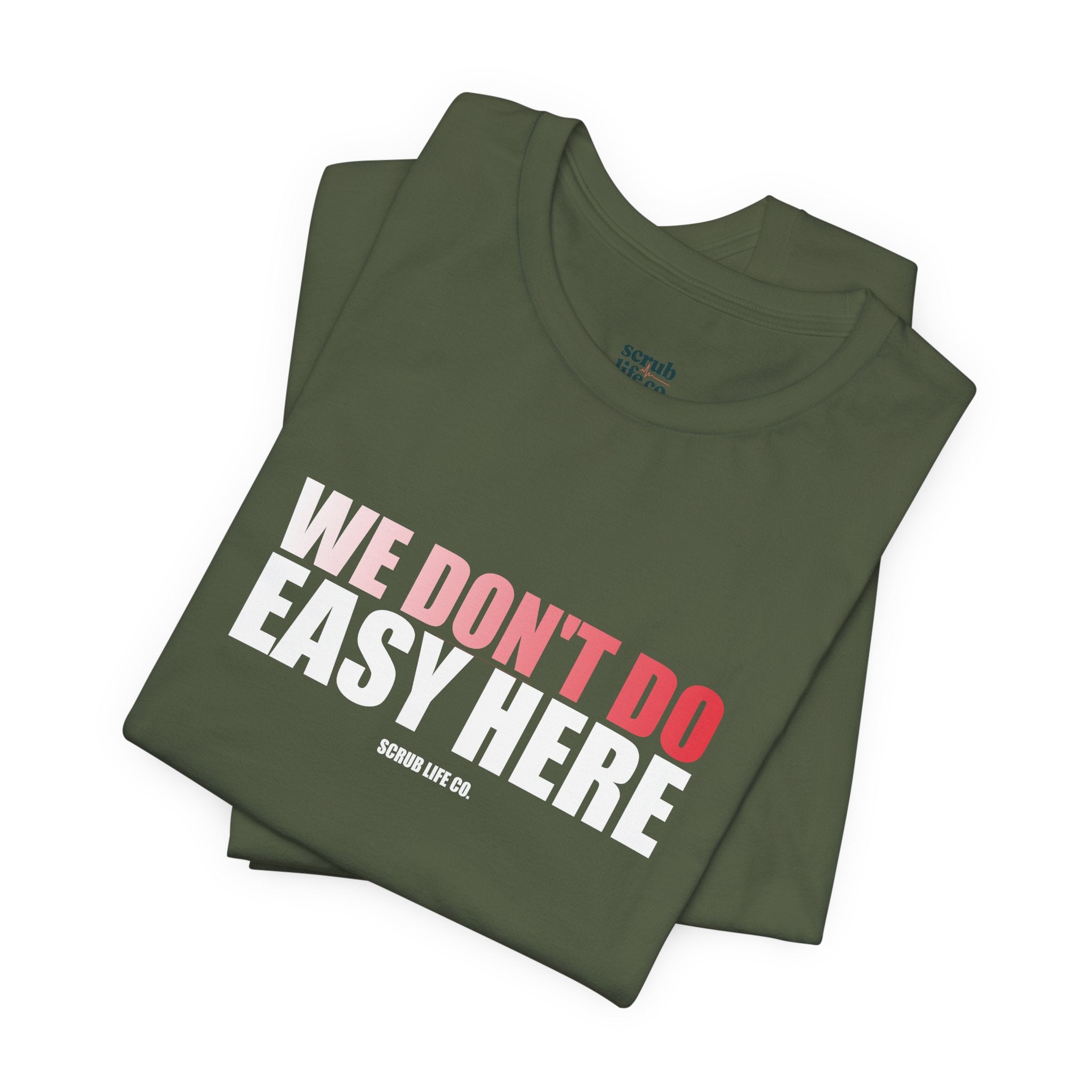 We Don't Do Easy Here