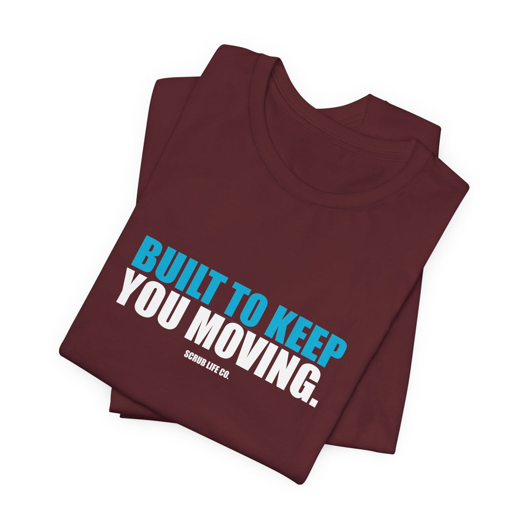 Built to Keep You Moving.