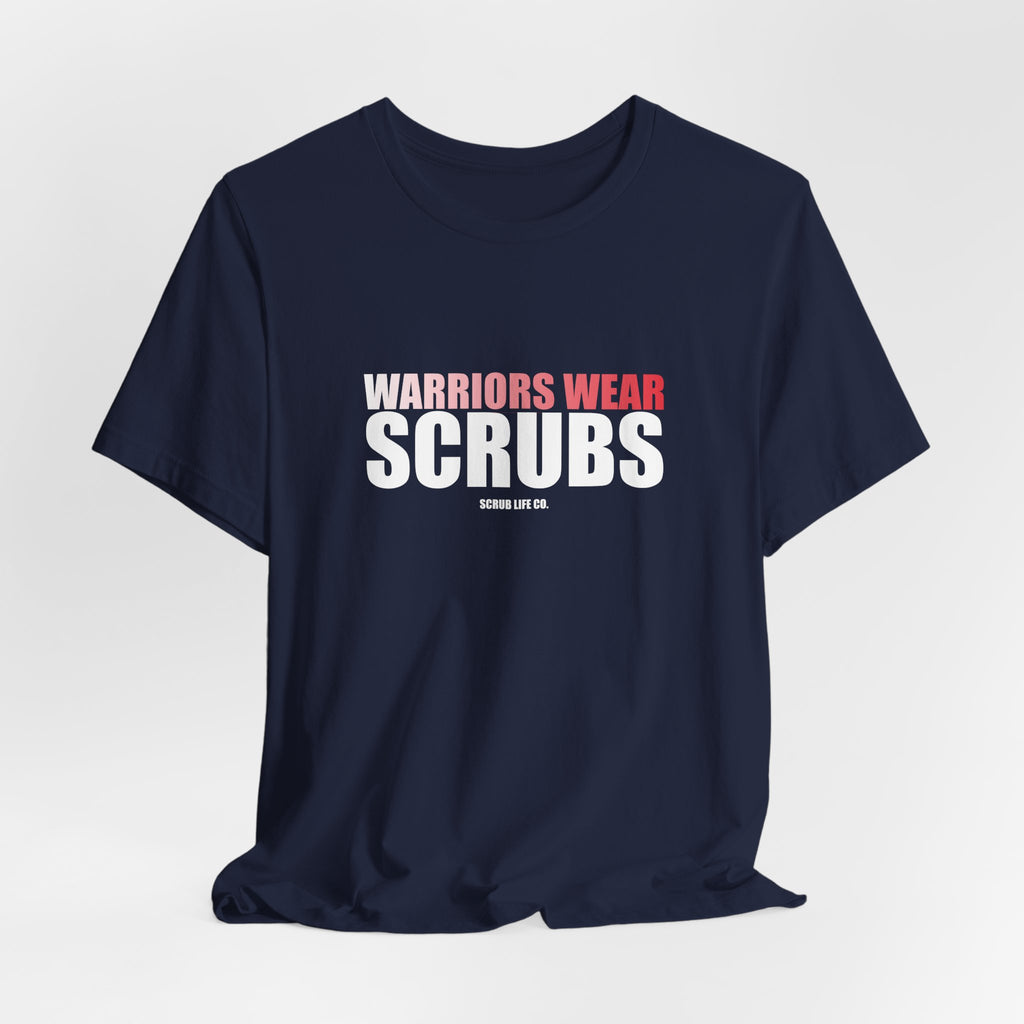 Warriors Wear Scrubs