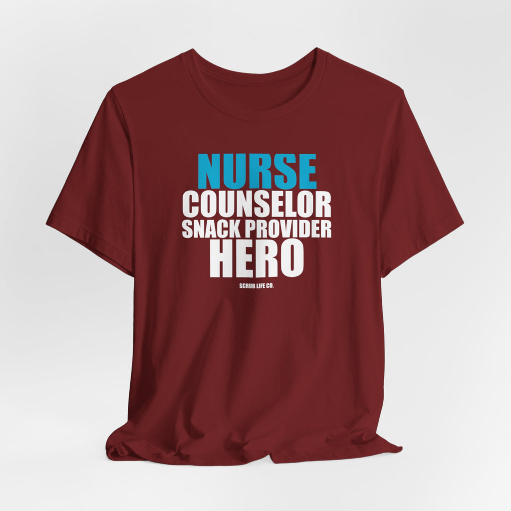 Nurse. Counselor. Snack Provider. Hero.