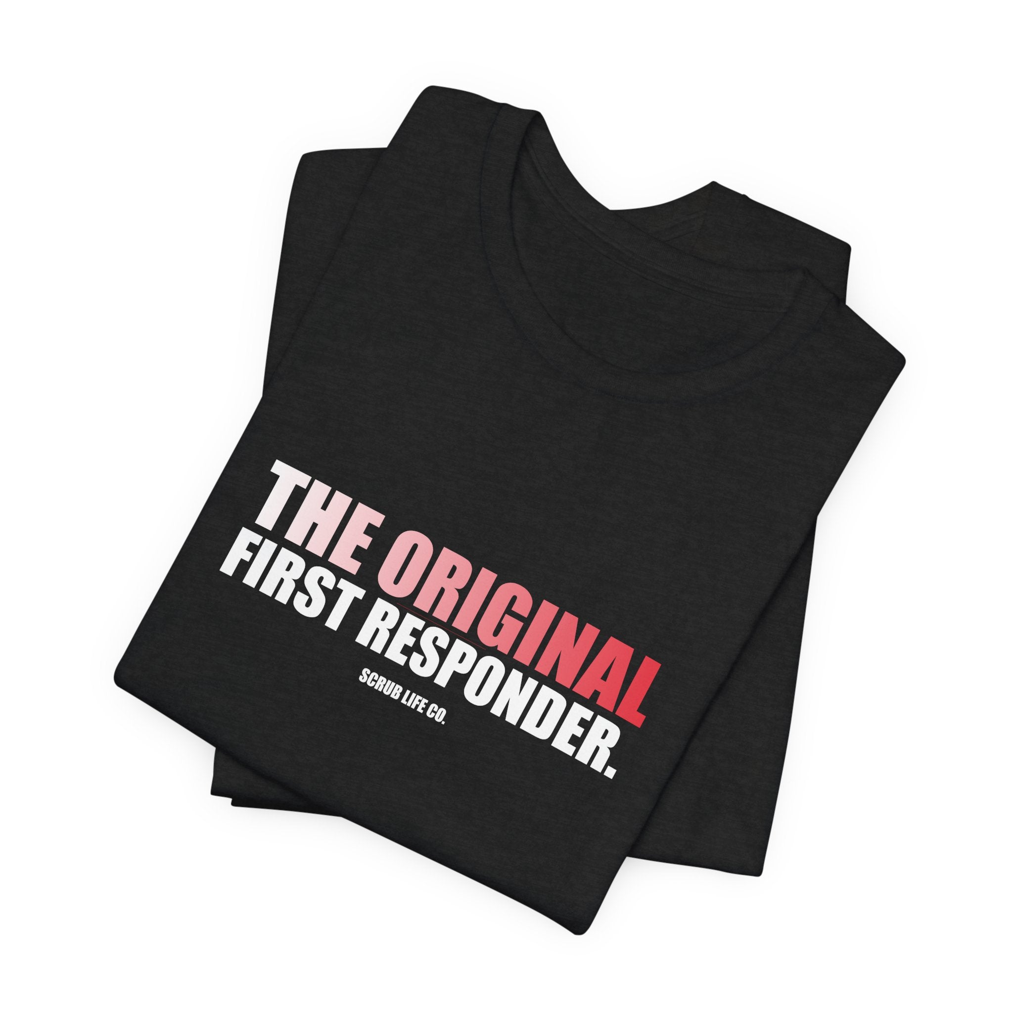 The Original First Responder.
