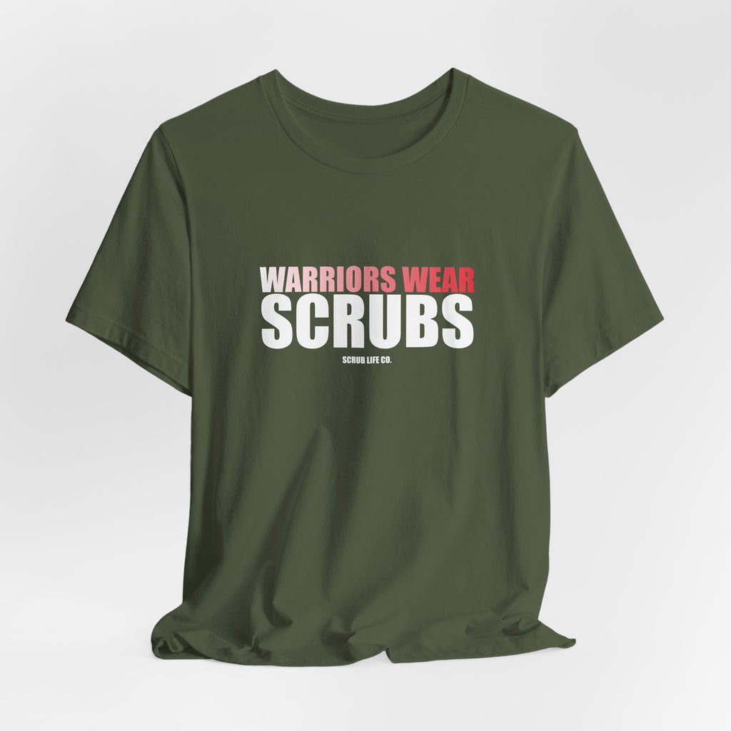Warriors Wear Scrubs