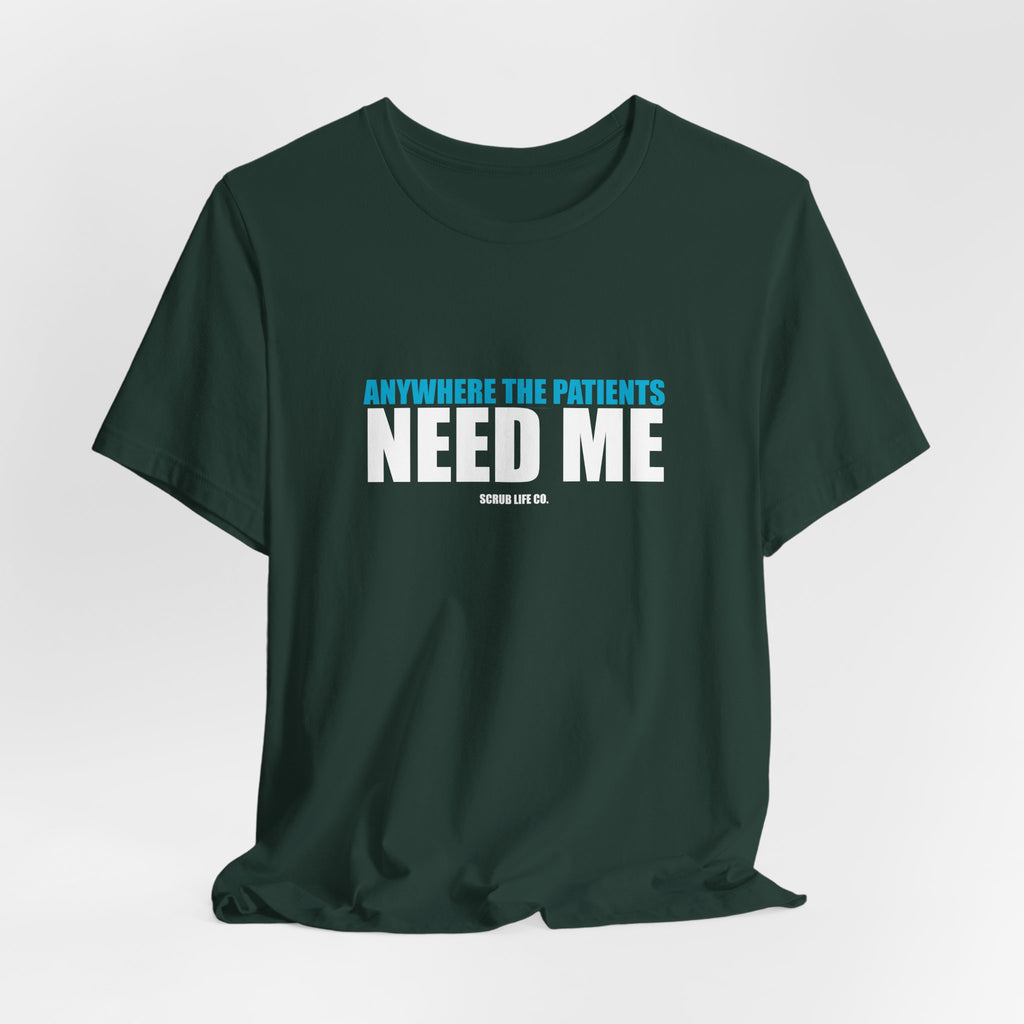 Anywhere the Patients Need Me