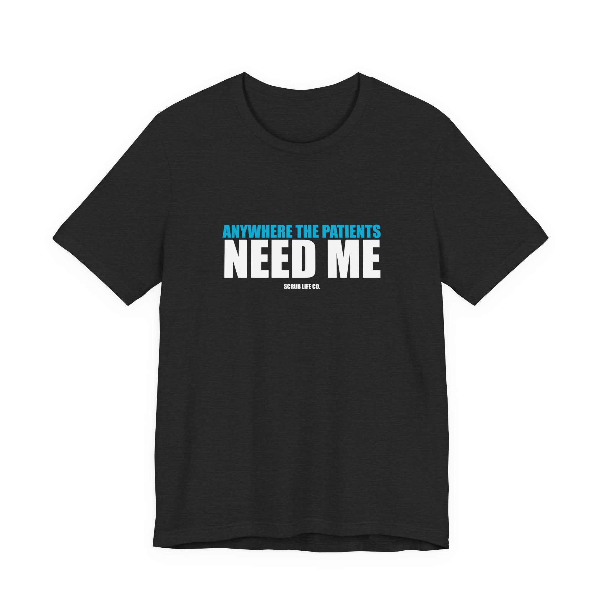 Anywhere the Patients Need Me