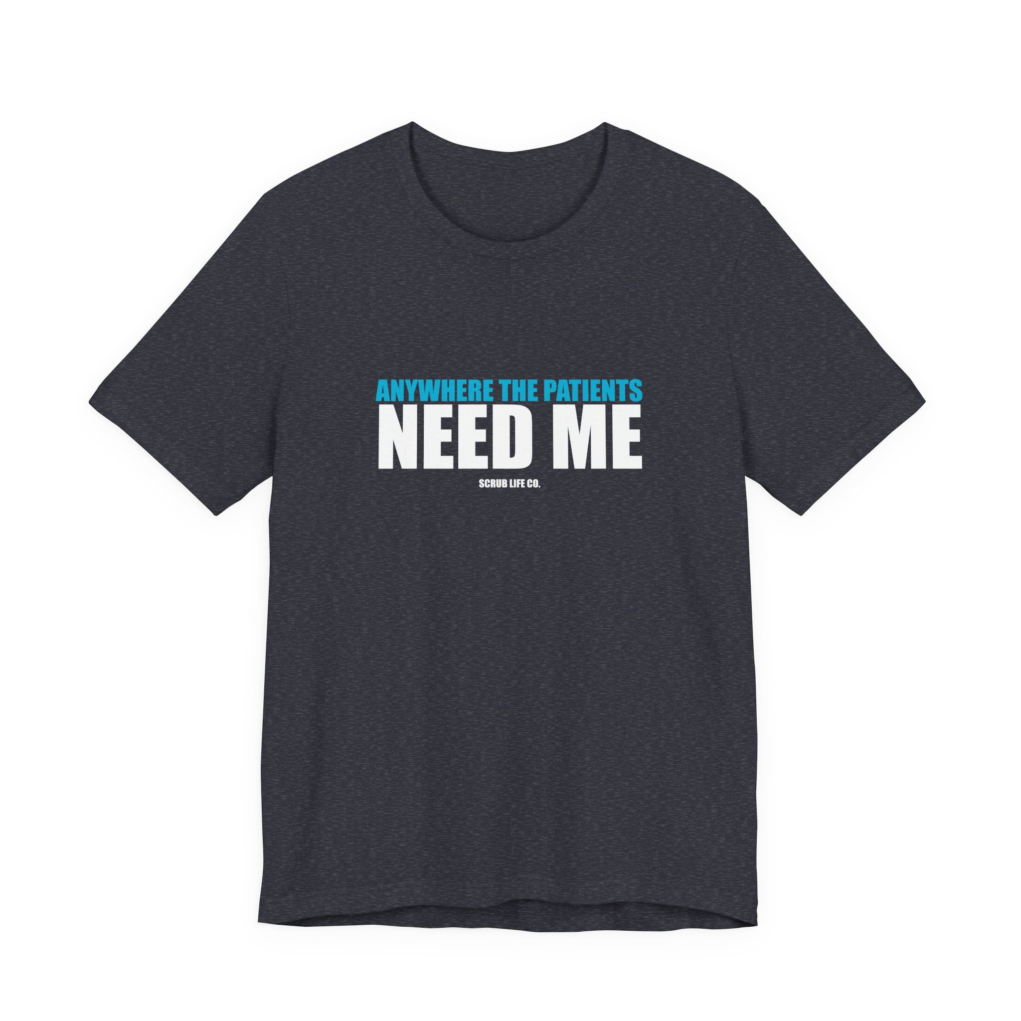 Anywhere the Patients Need Me