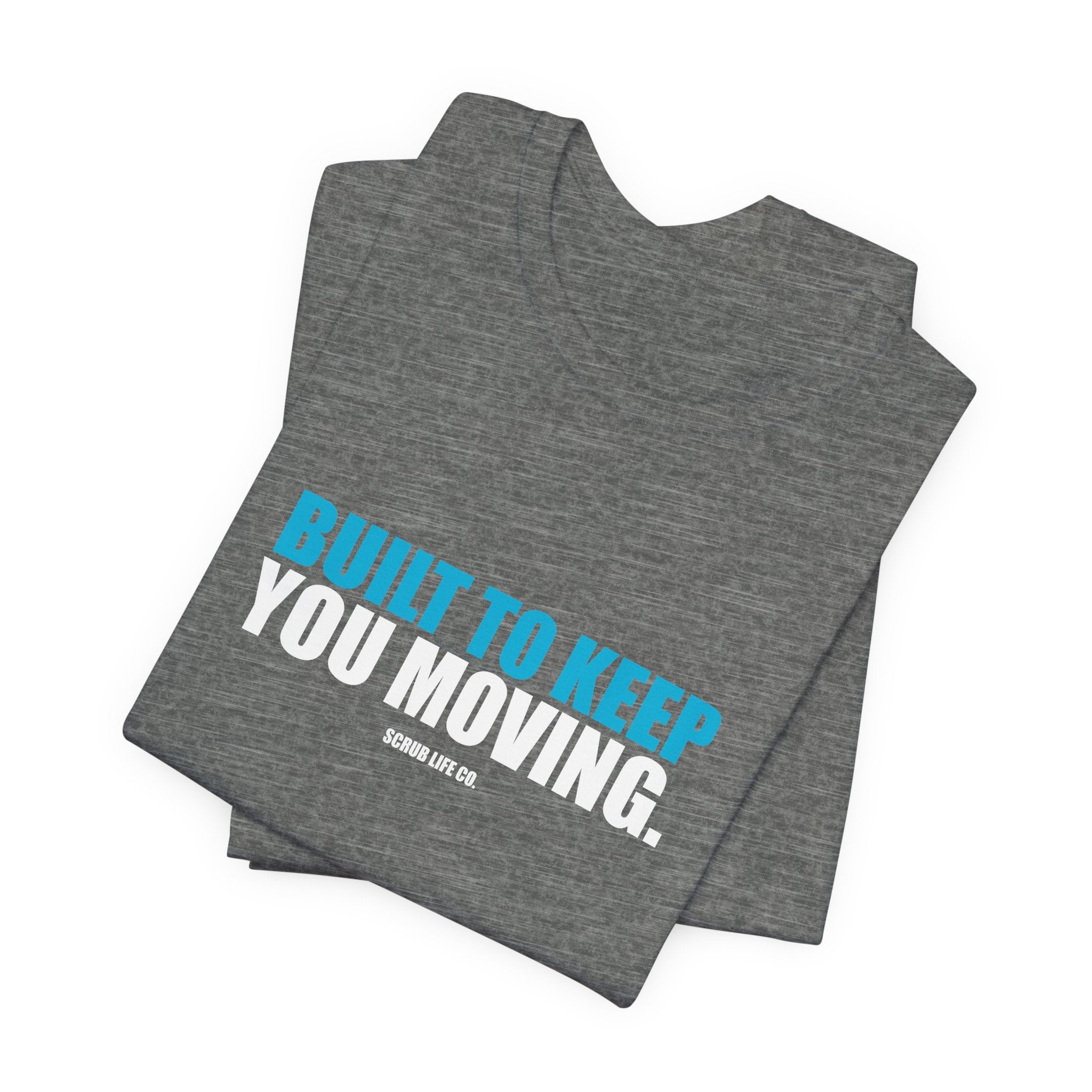 Built to Keep You Moving.