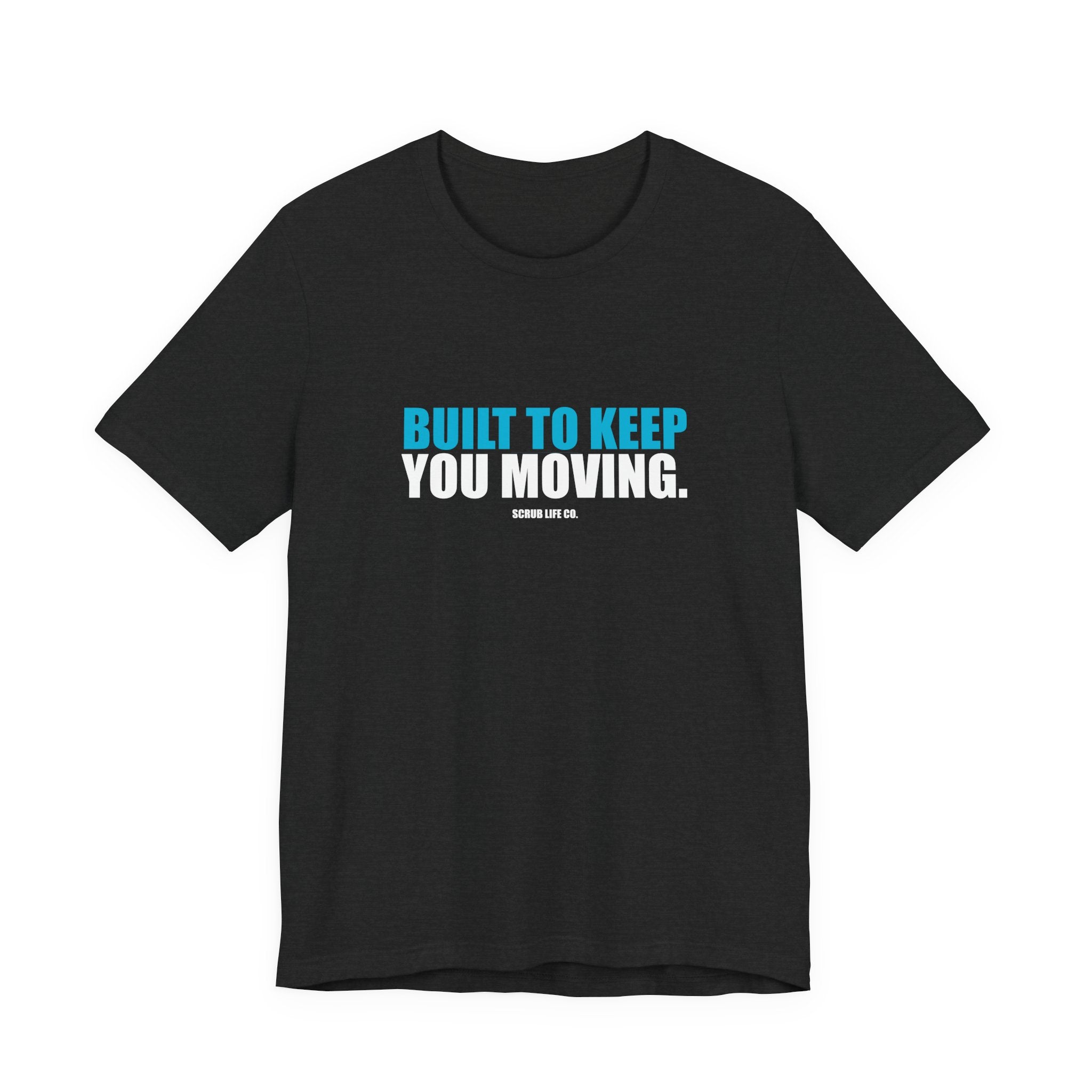 Built to Keep You Moving.