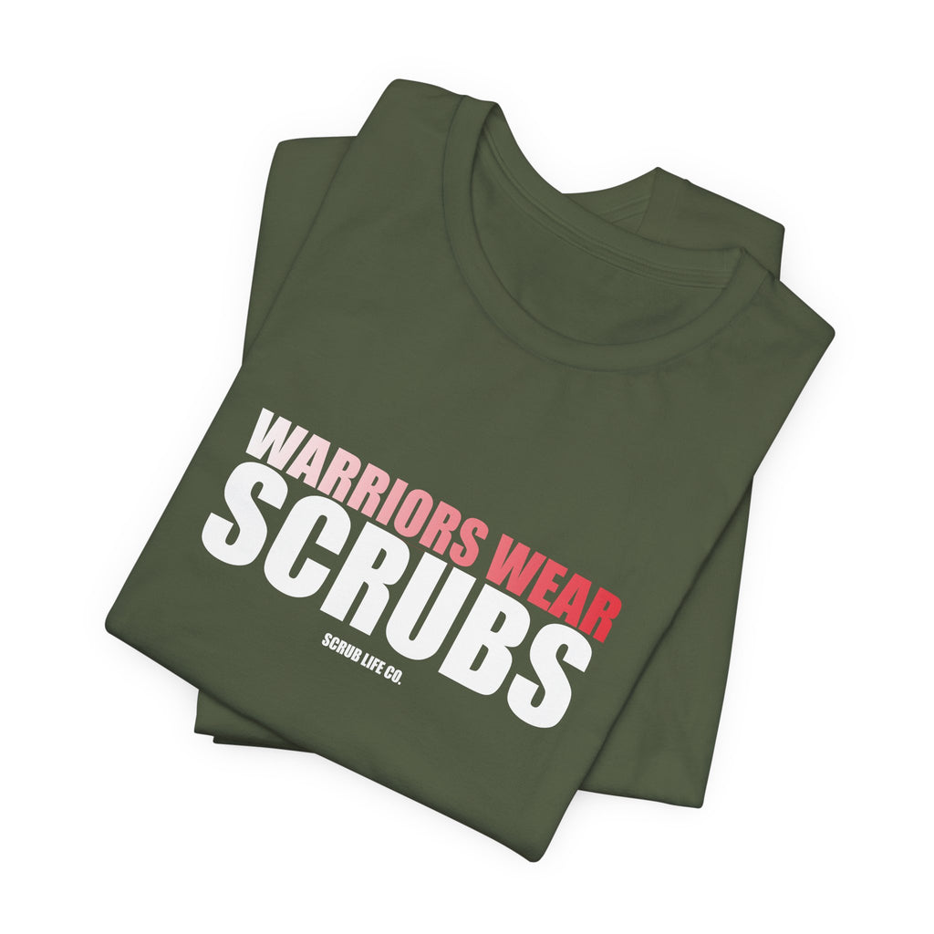 Warriors Wear Scrubs