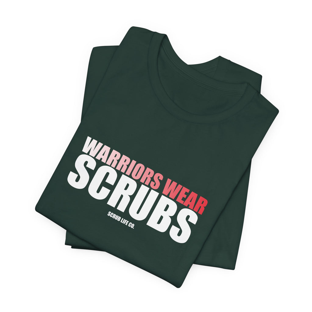 Warriors Wear Scrubs