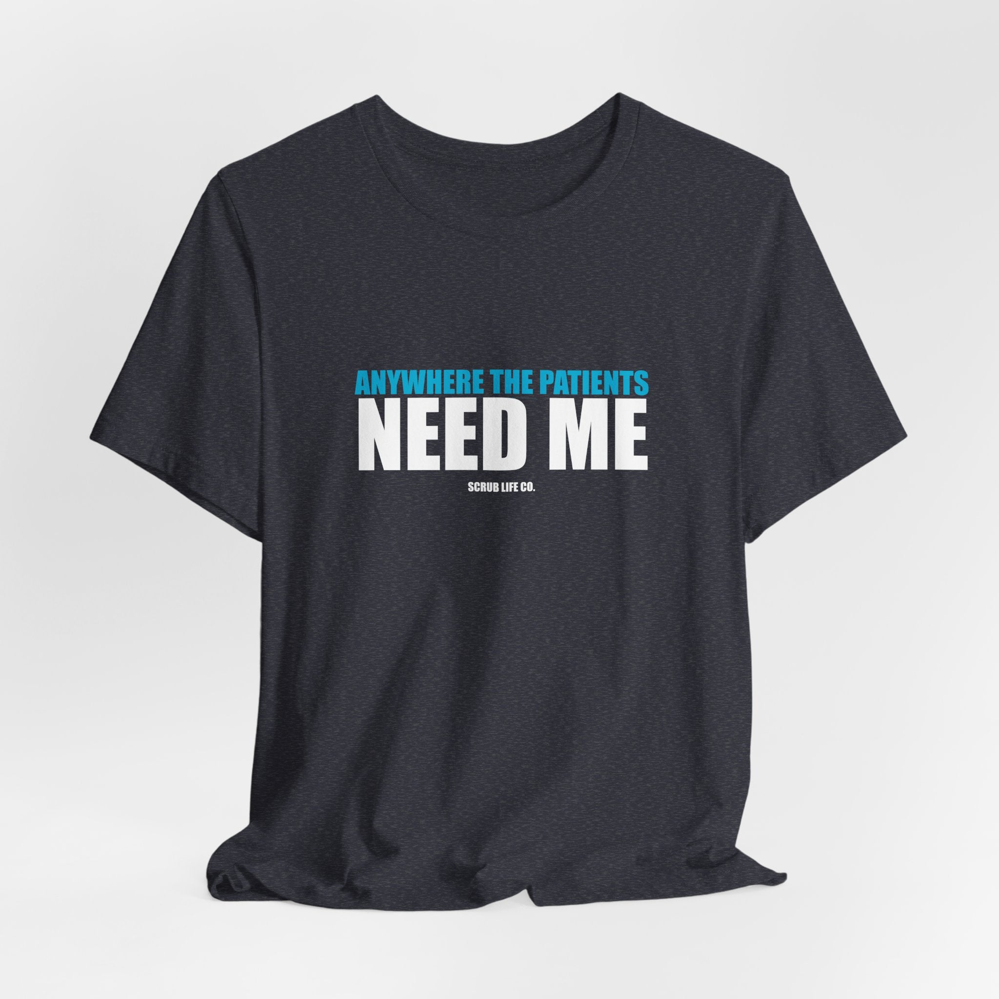 Anywhere the Patients Need Me