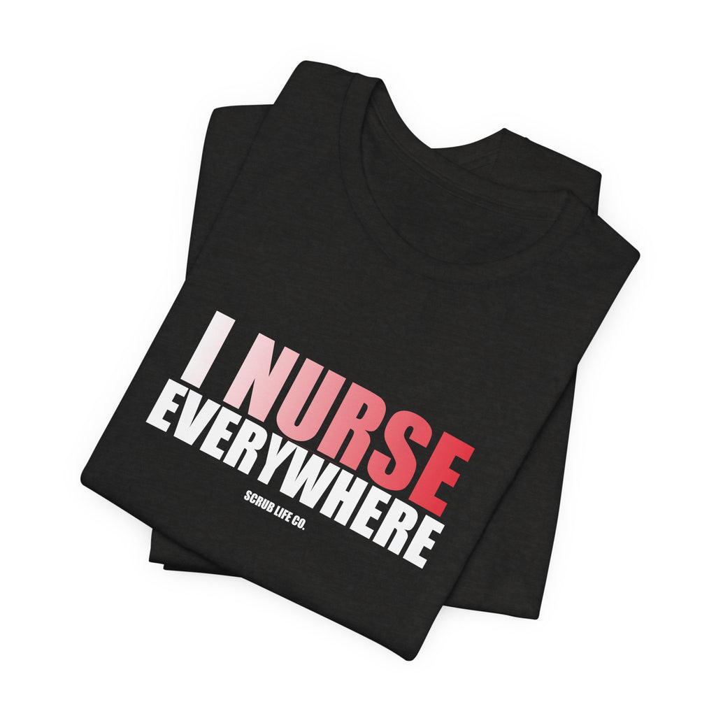 I Nurse Everywhere