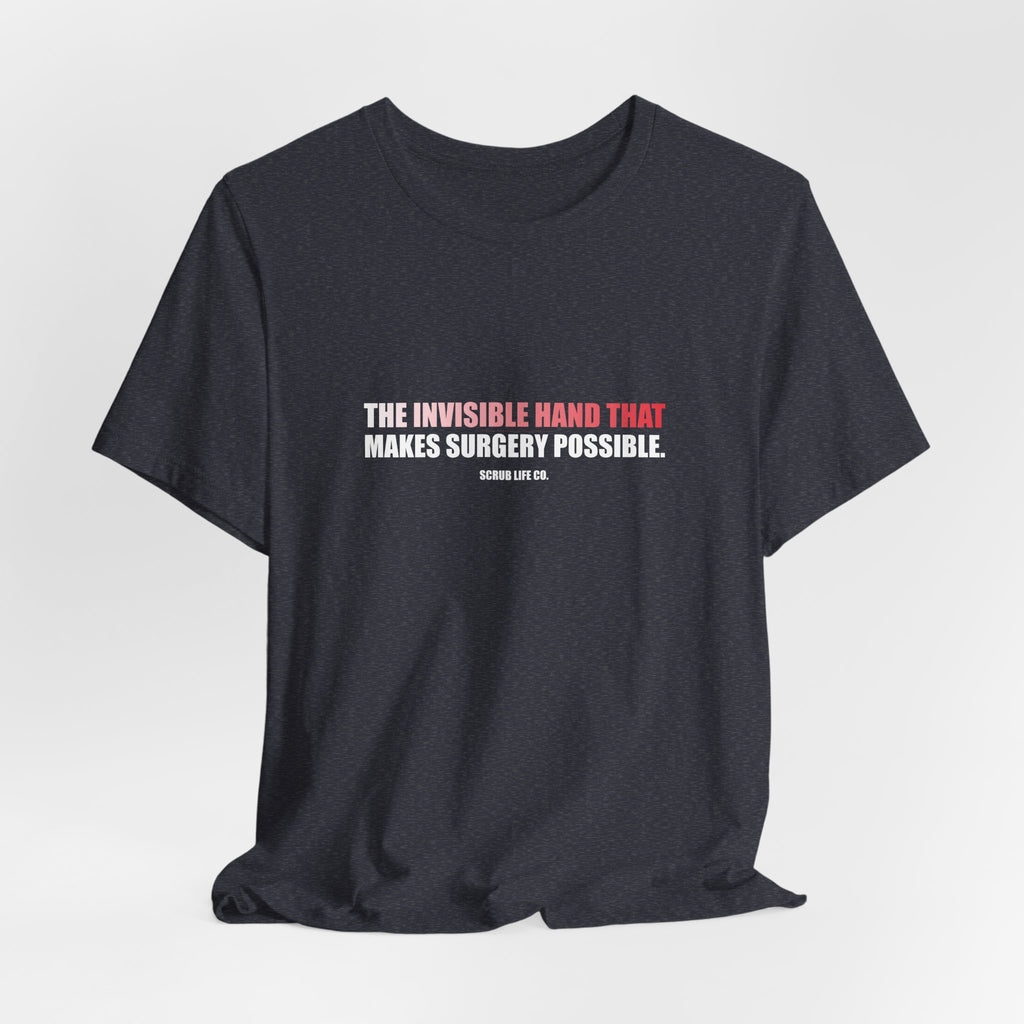 The Invisible Hand That Makes Surgery Possible.