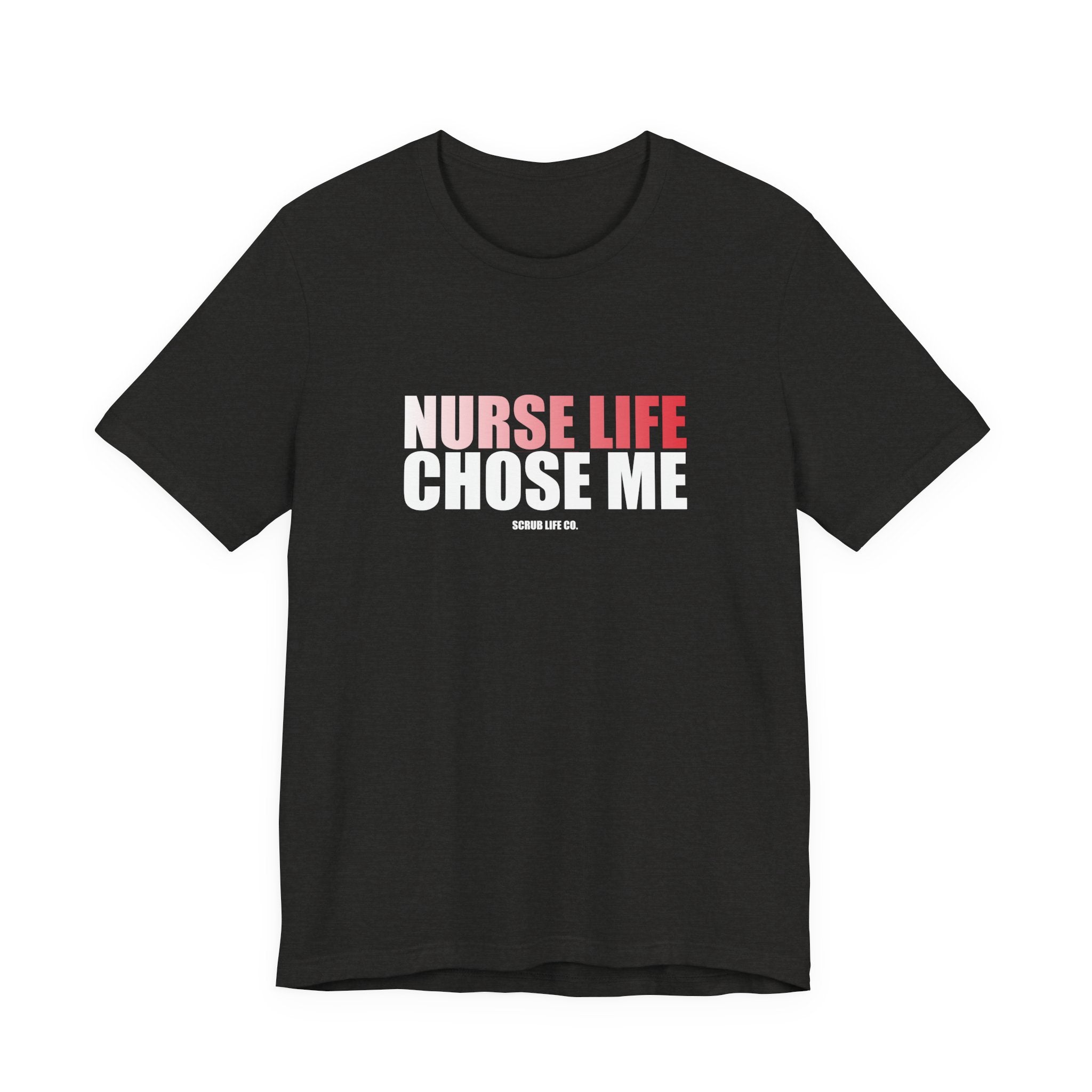 Nurse Life Chose Me