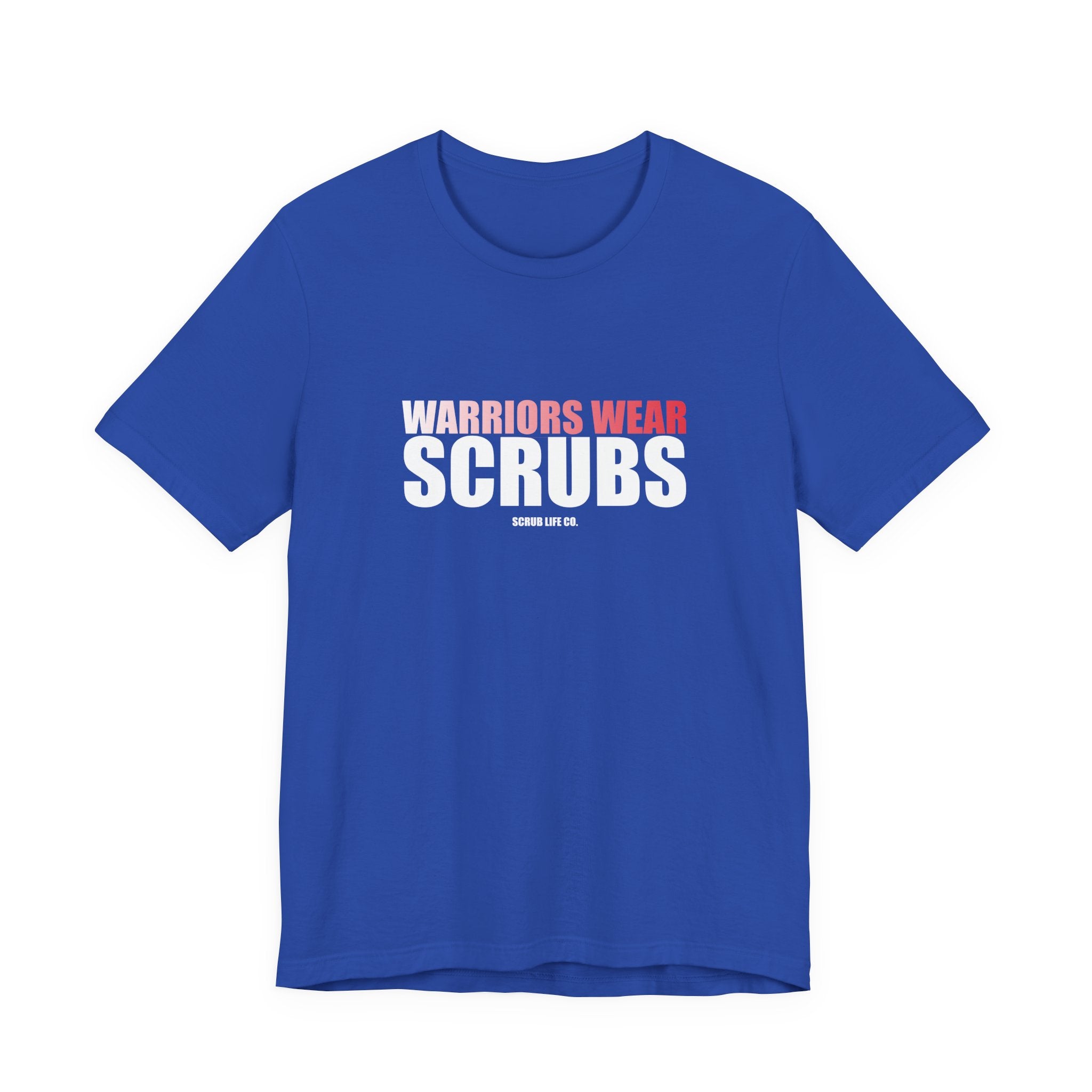 Warriors Wear Scrubs