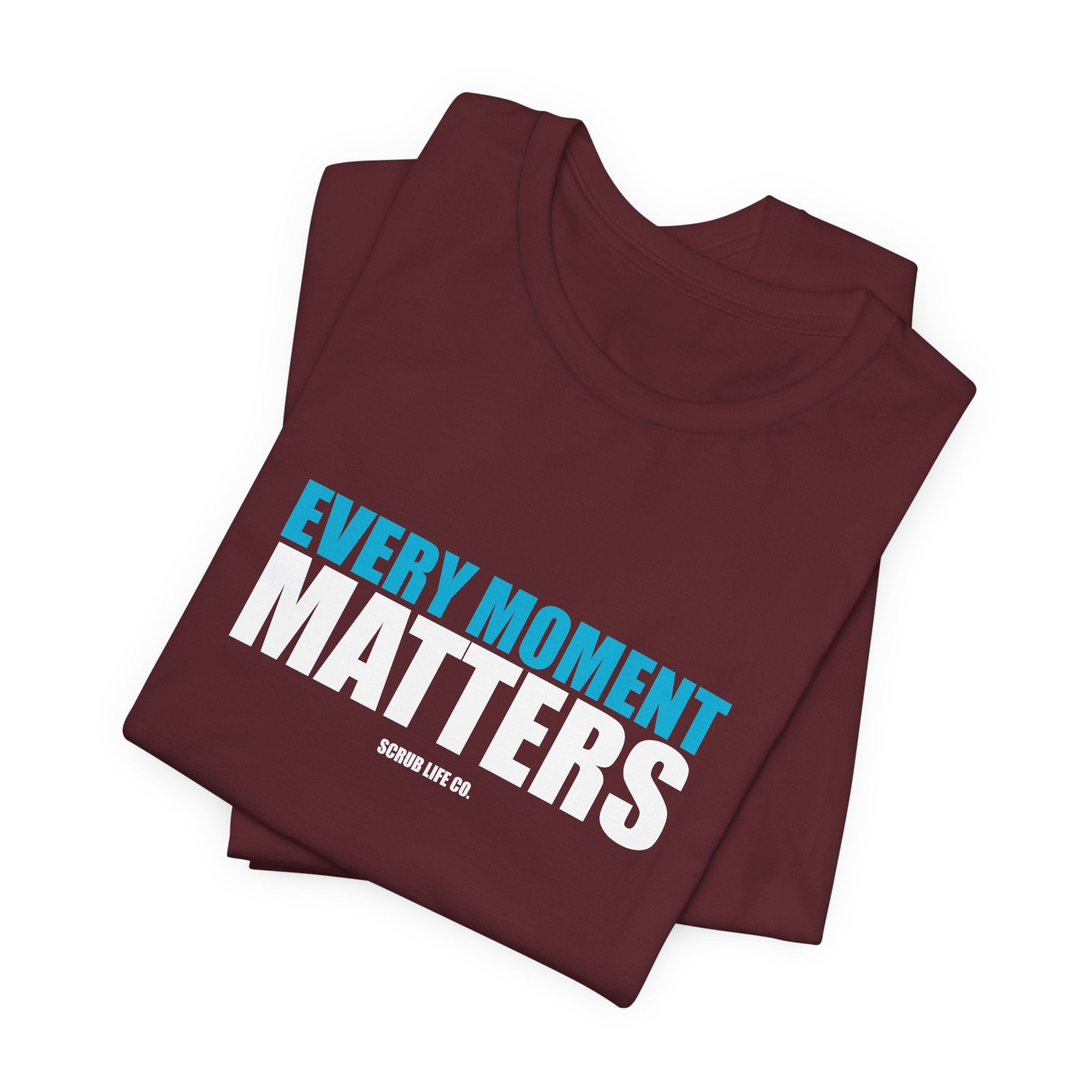 Every Moment Matters