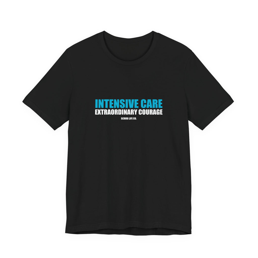 Intensive Care. Extraordinary Courage.