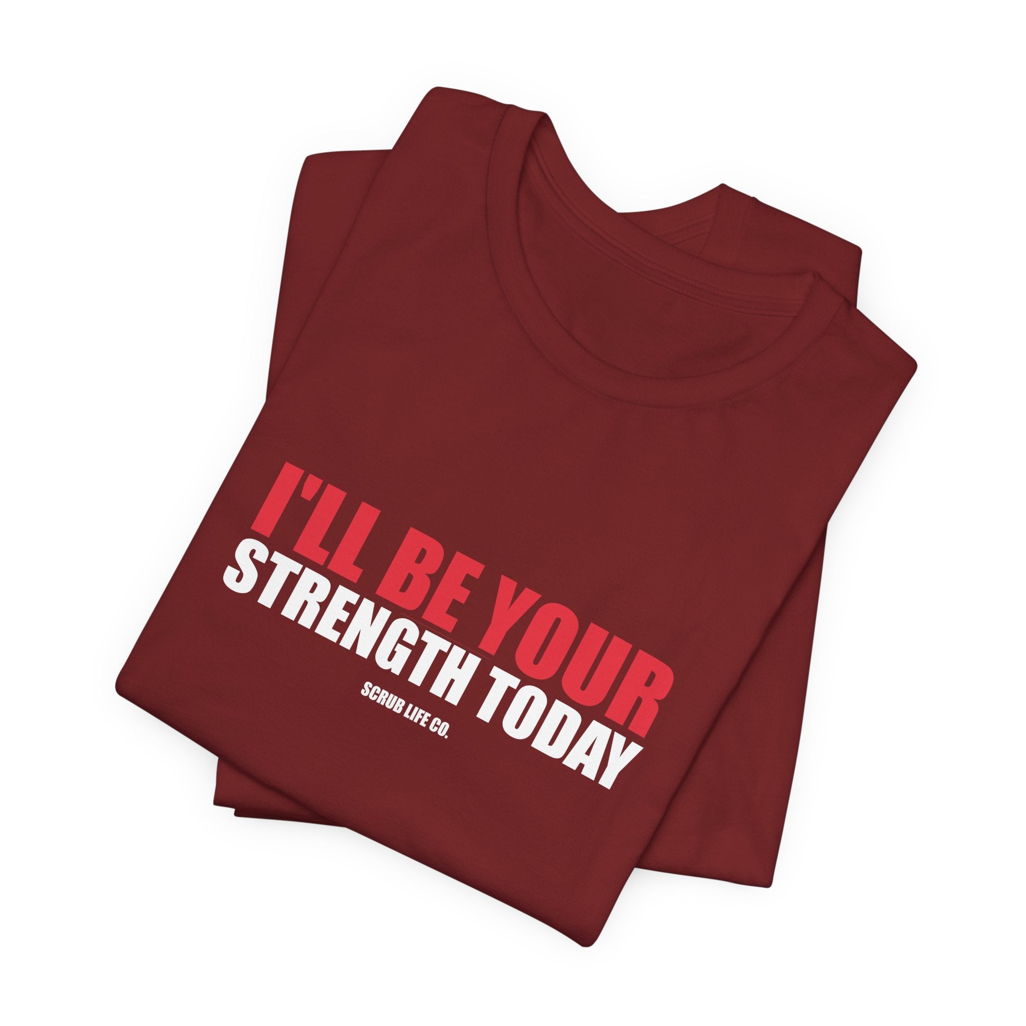 I'll Be Your Strength Today