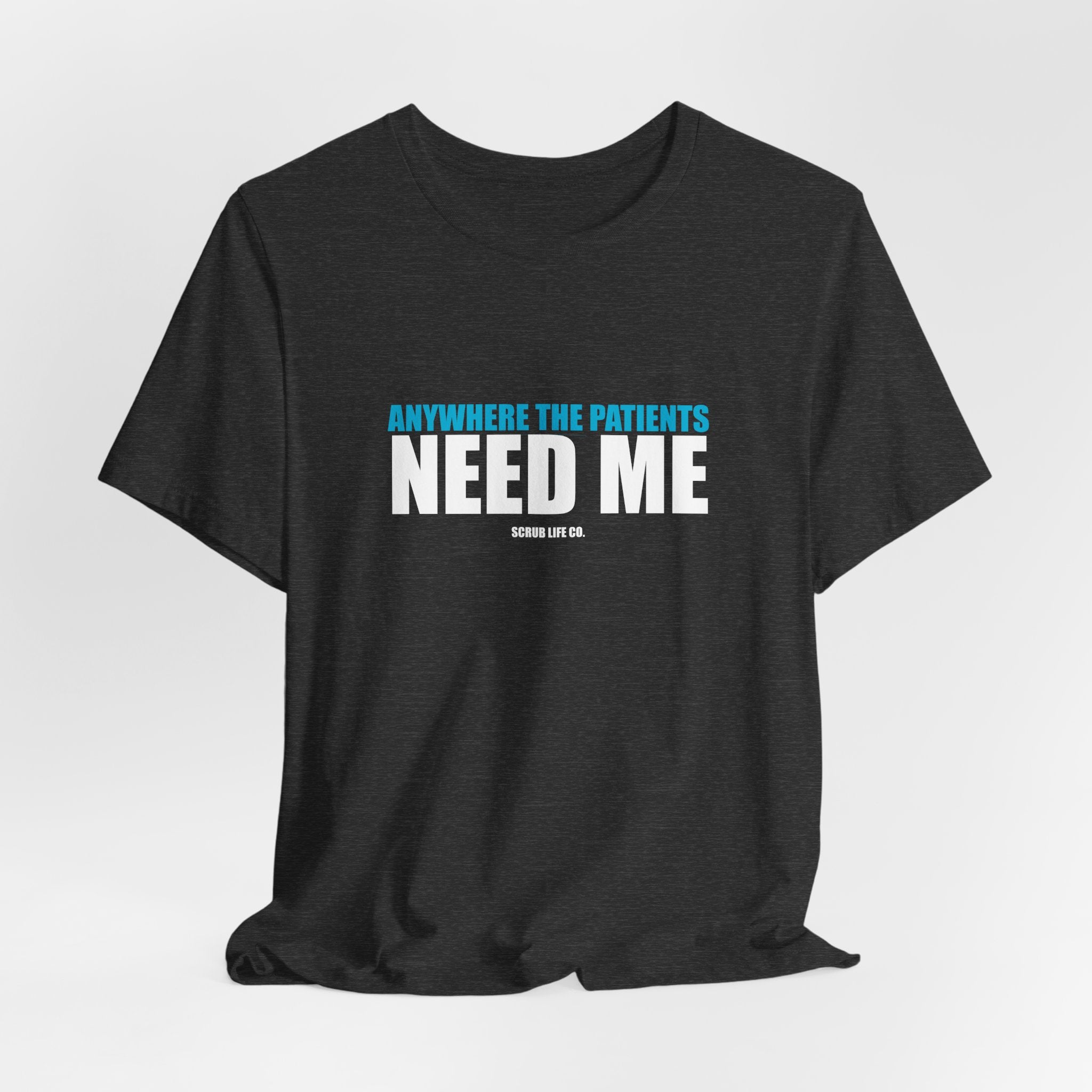 Anywhere the Patients Need Me