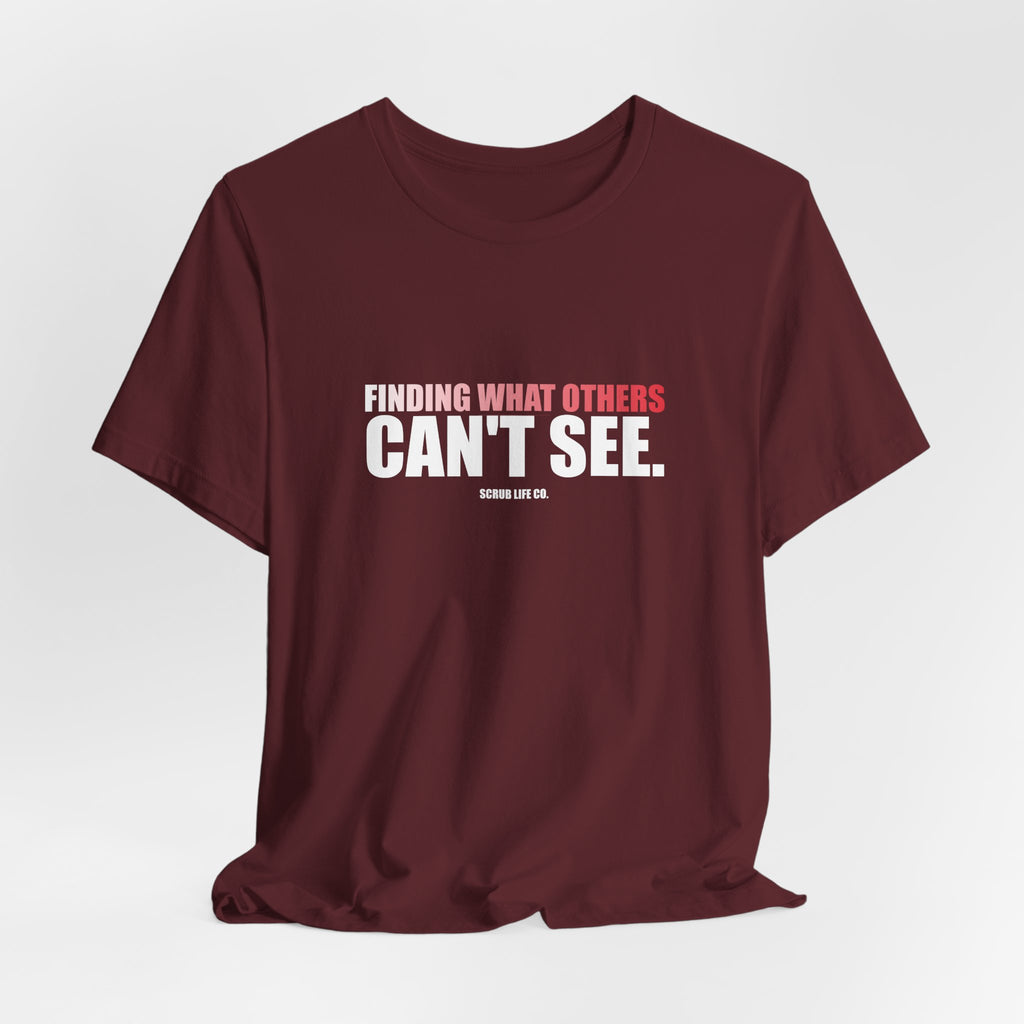 Finding What Others Can't See.