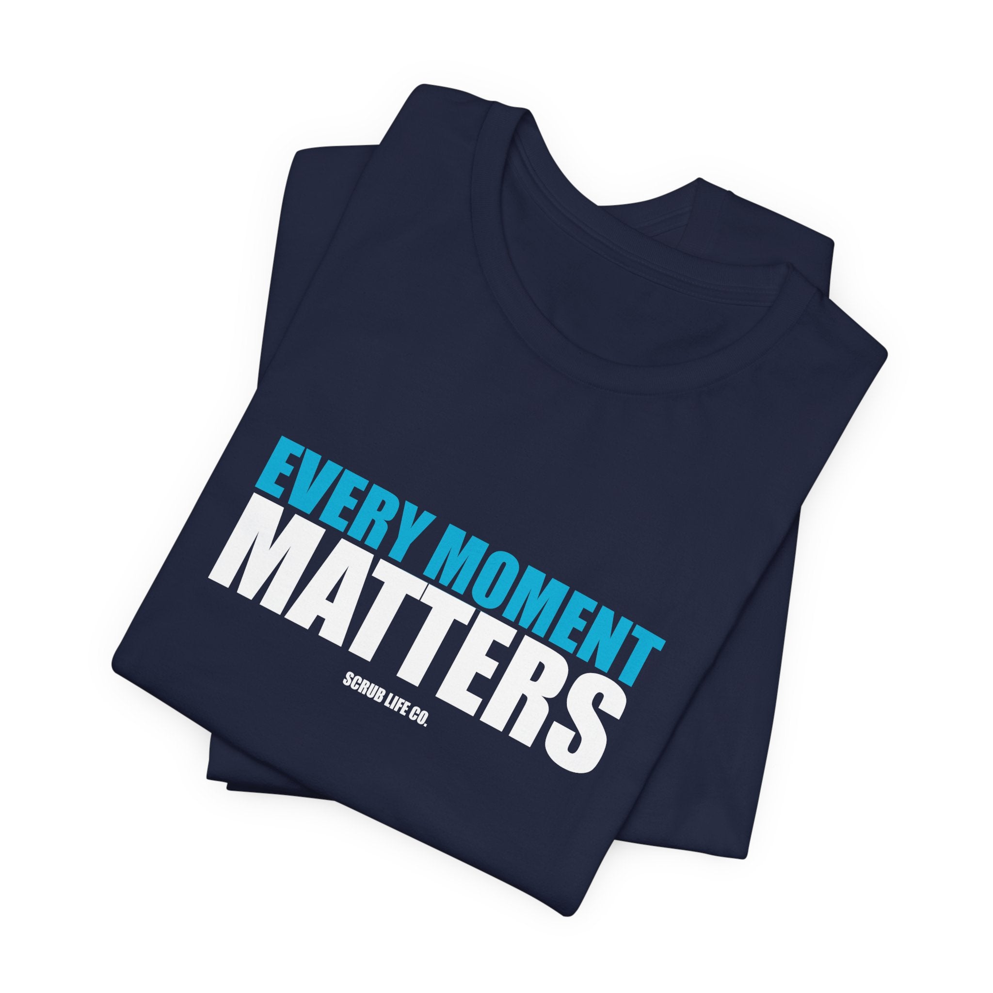 Every Moment Matters